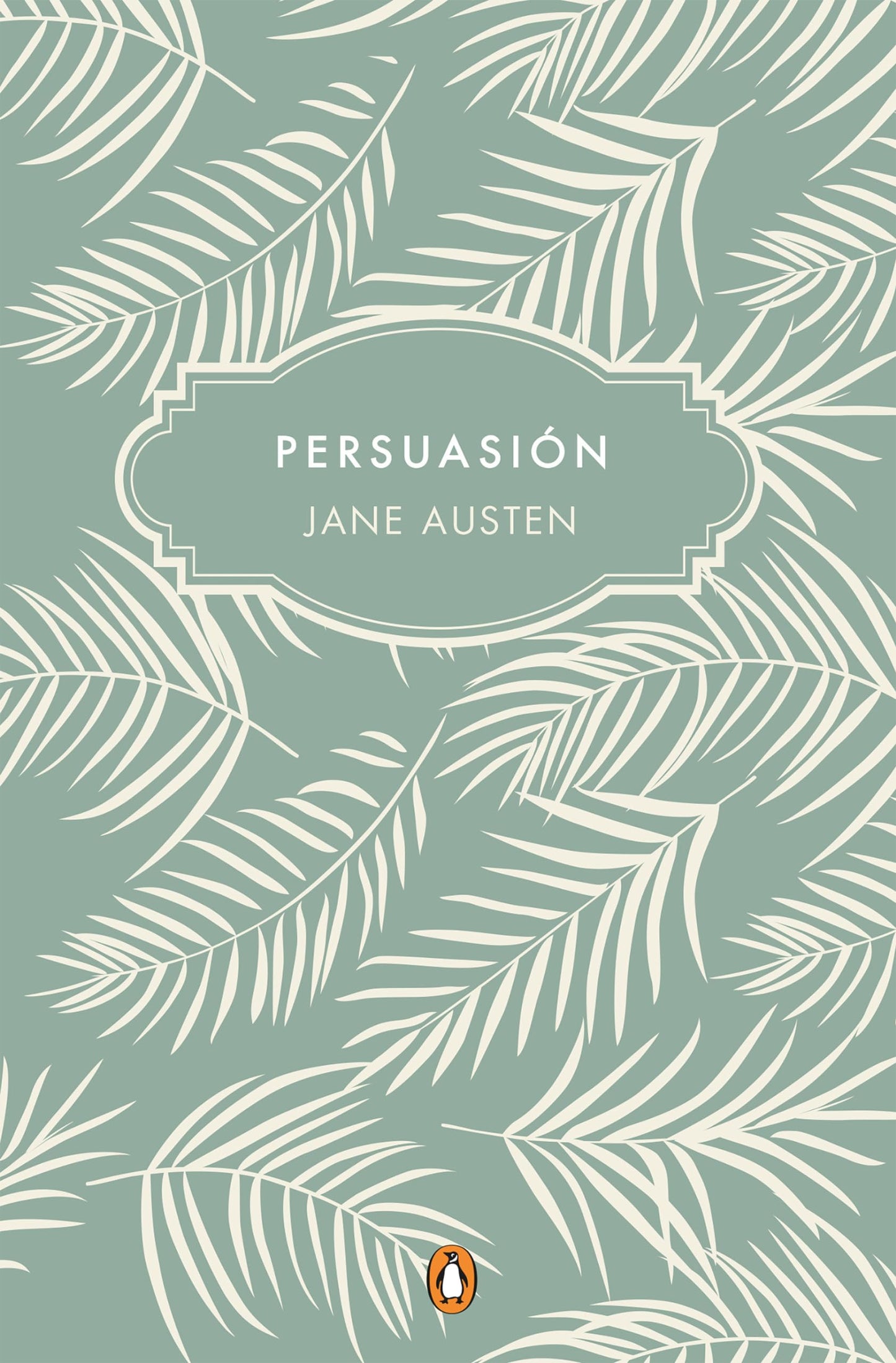 Persuasión (edición especial en tapa dura): Bicentenario (Ediciones Conmemorativas)