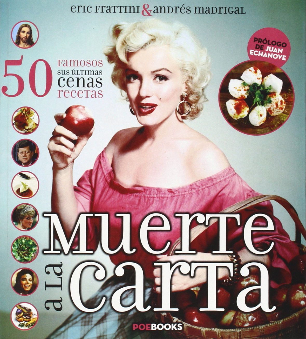 Libro: MUERTE A LA CARTA: 50 últimas cenas de 50 celebridades