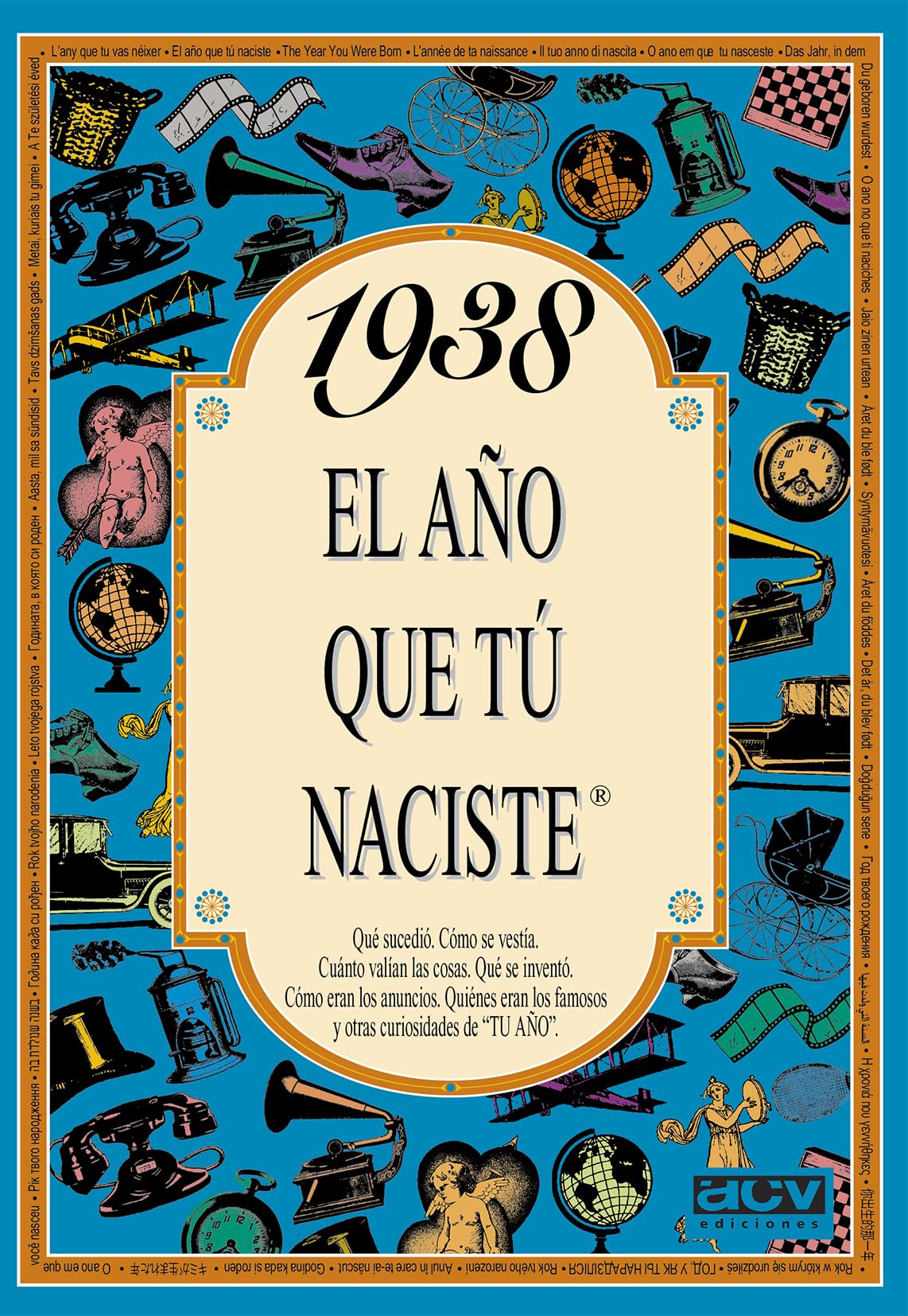 Libro: 1938 EL AÑO QUE TÚ NACISTE - Regalo de cumpleaños ideal para quienes cumplen 88 años en 2026