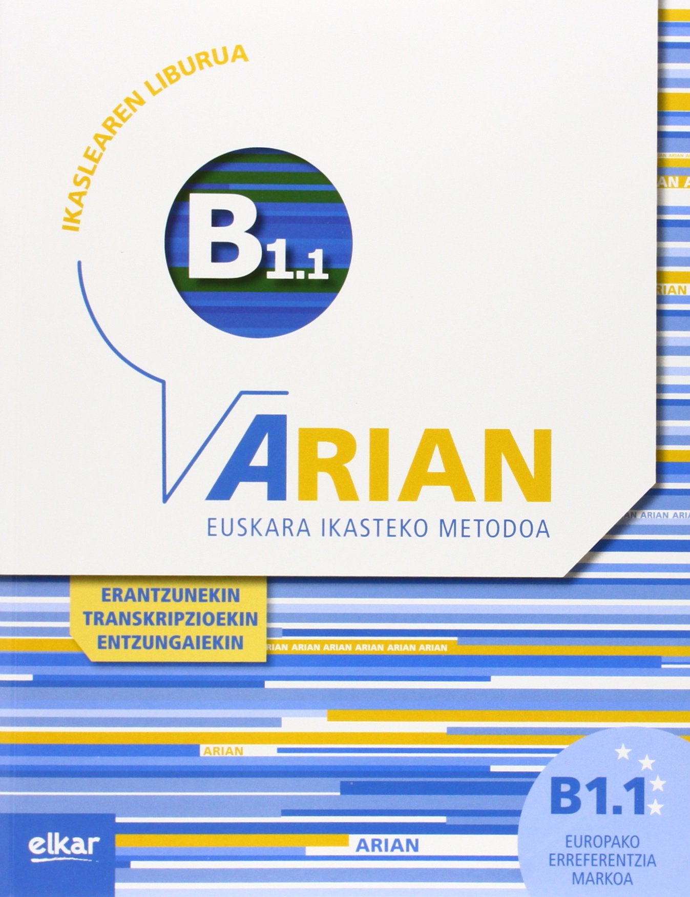 Libro: Arian B1.1 Ikaslearen liburua ( +CD audio ): (Erantzunak eta transkripzioak)
