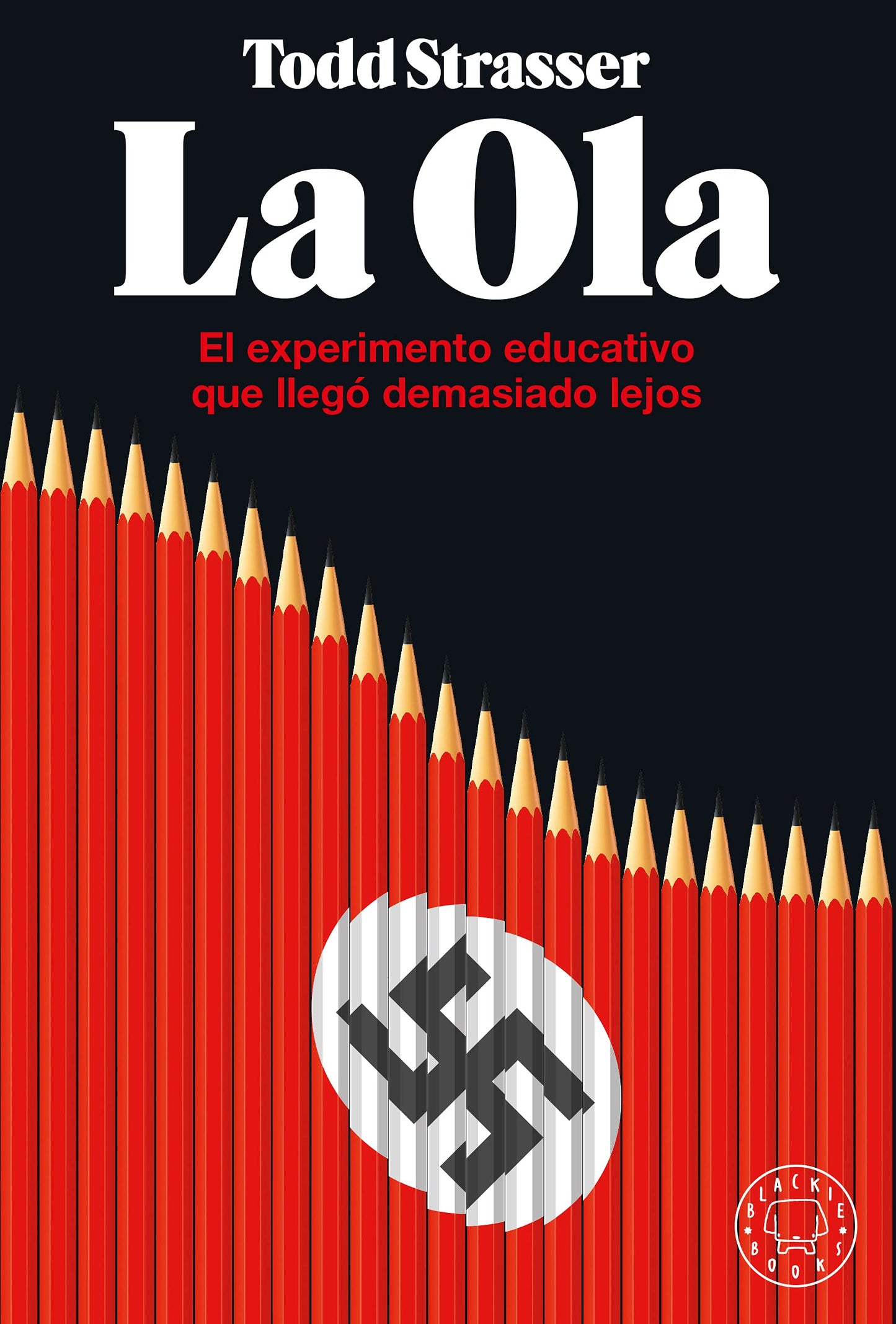 Libro: La ola: El experimento educativo que llegó demasiado lejos (BLACKIE BOOKS)