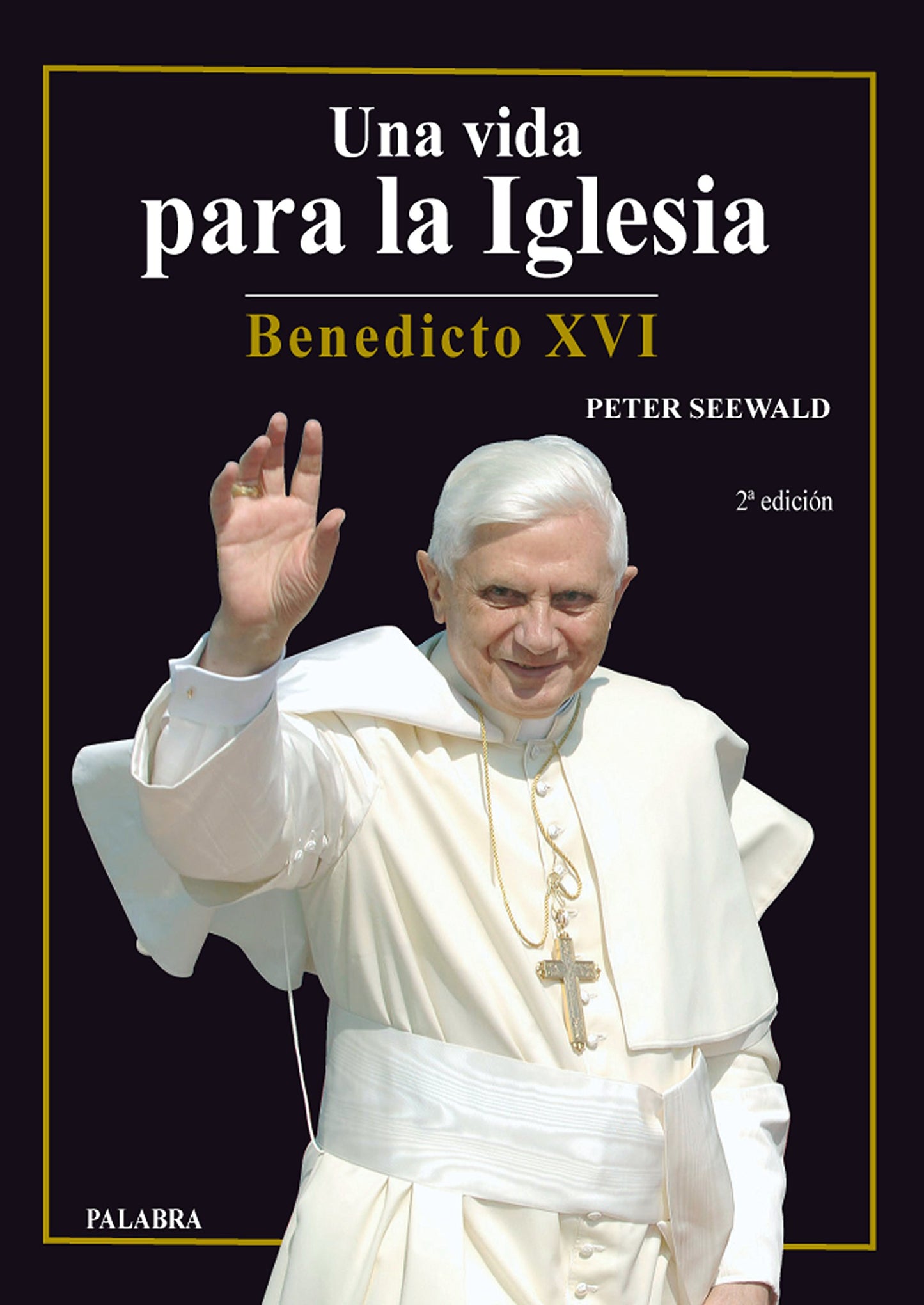 Libro: Una vida para la Iglesia: Benedicto XVI