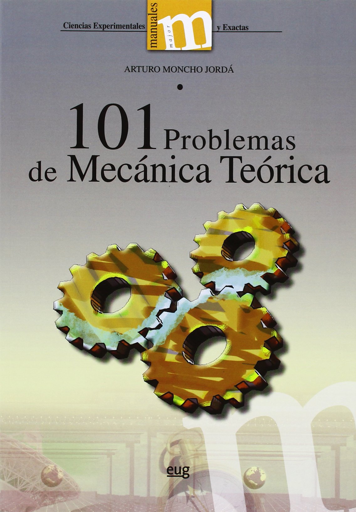Libro: 101 Problemas de mecánica teórica (Manuales/Major Ciencias Experimentales y Exactas)