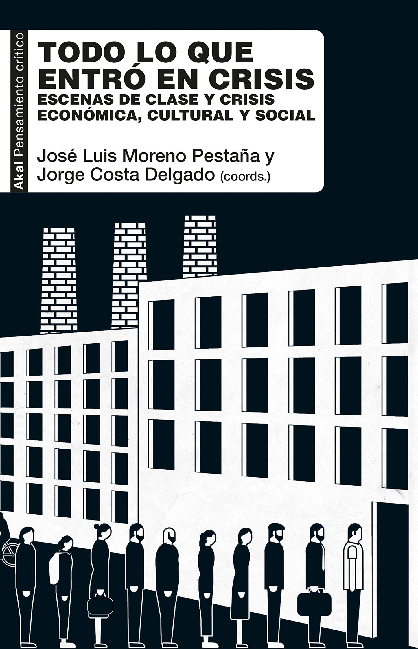 Libro: Todo lo que entró en crisis: Escenas de clase y crisis económica, cultural y social