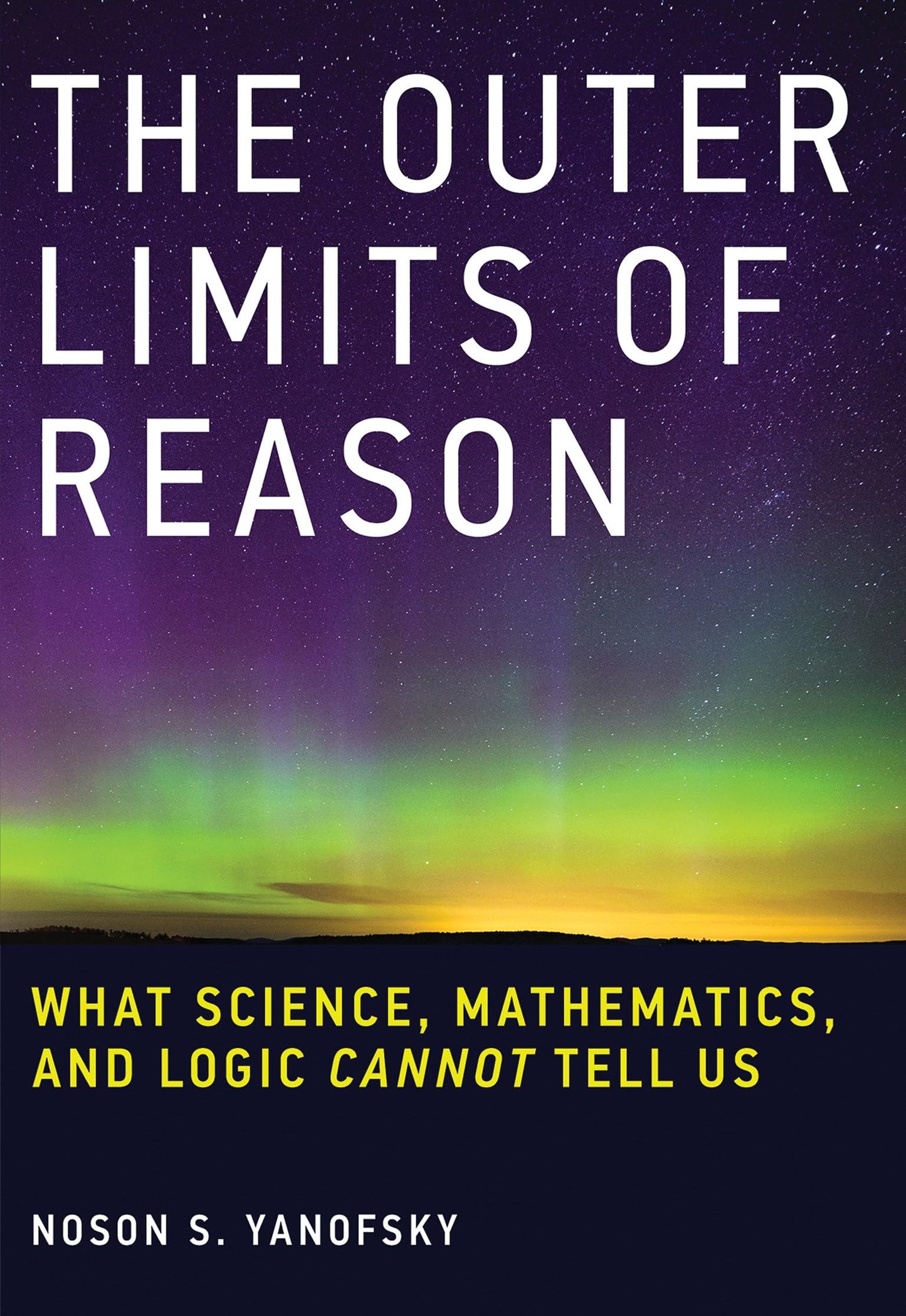 Libro: The Outer Limits of Reason: What Science, Mathematics, and Logic Cannot Tell Us