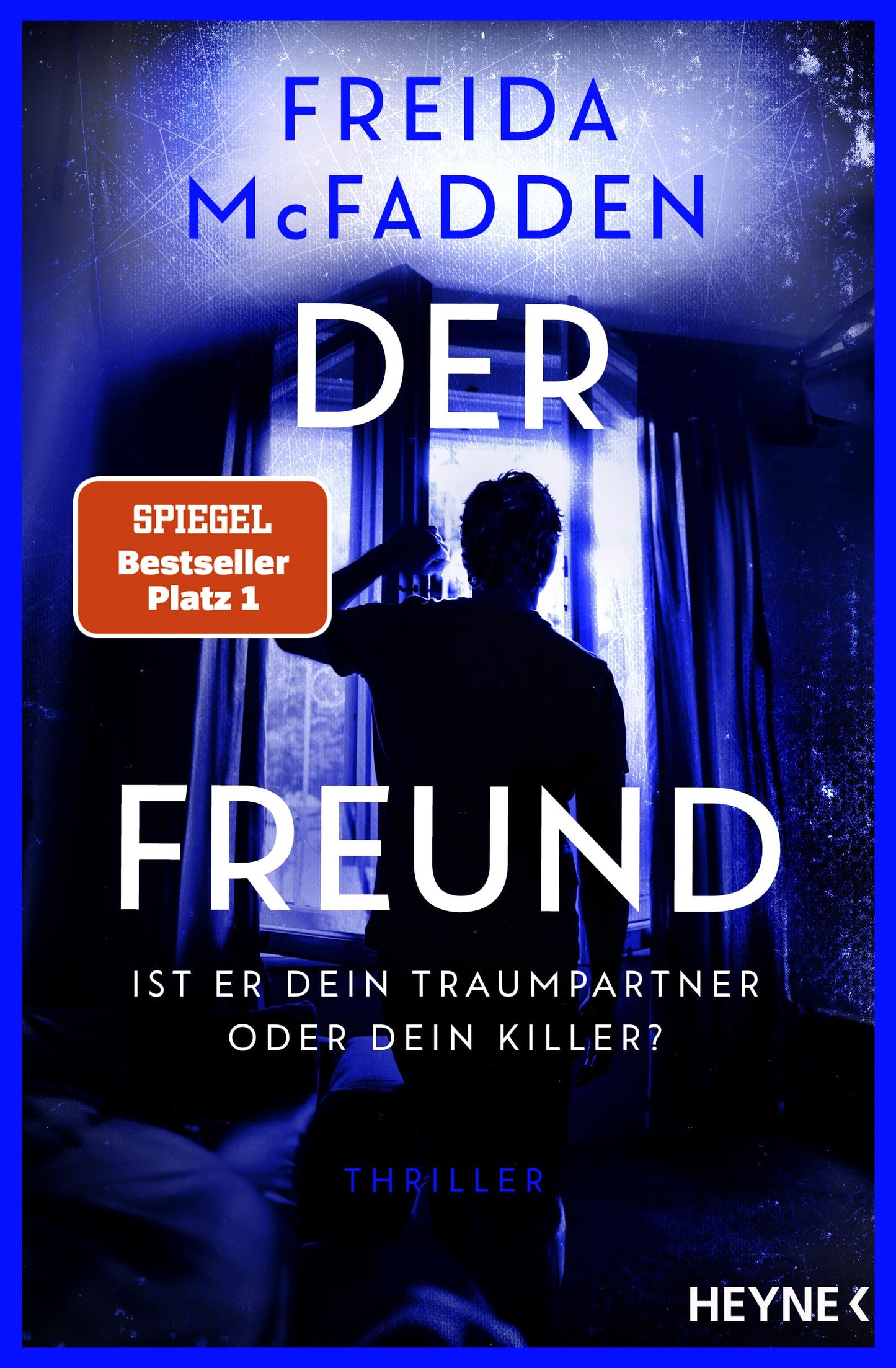 Libro: Der Freund - Ist er dein Traumpartner oder dein Killer?: Thriller - Der SPIEGEL-Nr.1-Bestseller. Von der Autorin des Weltbestsellers 'Wenn sie wüsste'