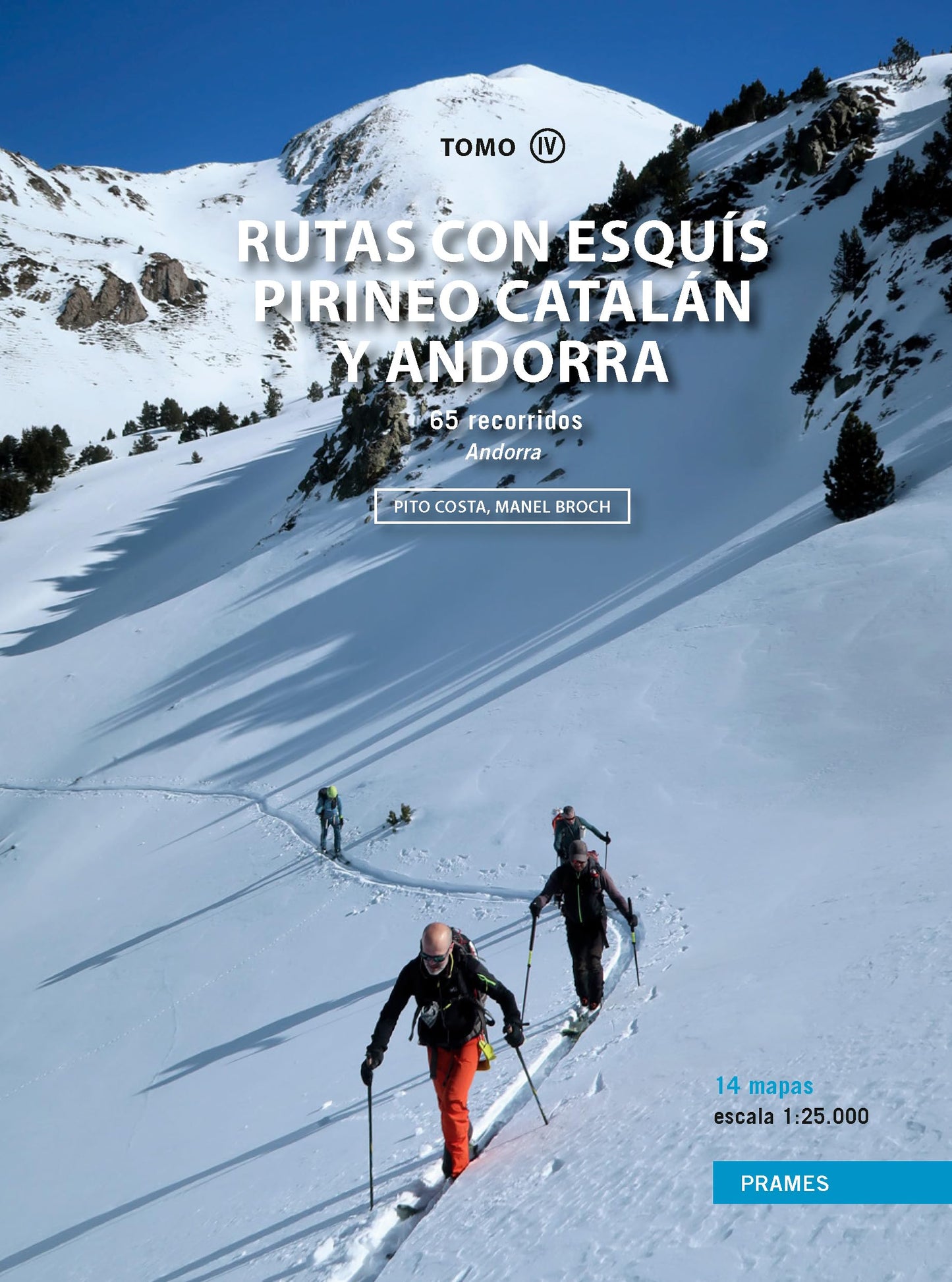 Libro: Rutas con esquís por el Pirineo Catalán y Andorra. Tomo IV. 65 recorridos - Andorra (GUIAS DEPORTIVAS)