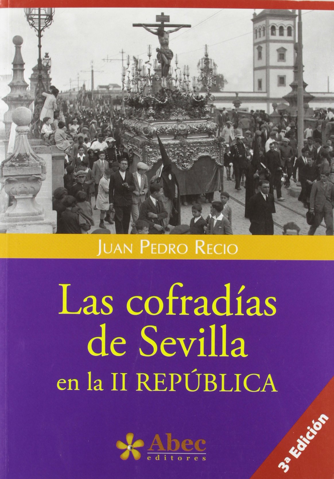 Libro: COFRADIAS DE SEVILLA EN LA II REPUBLICA (ABEC)