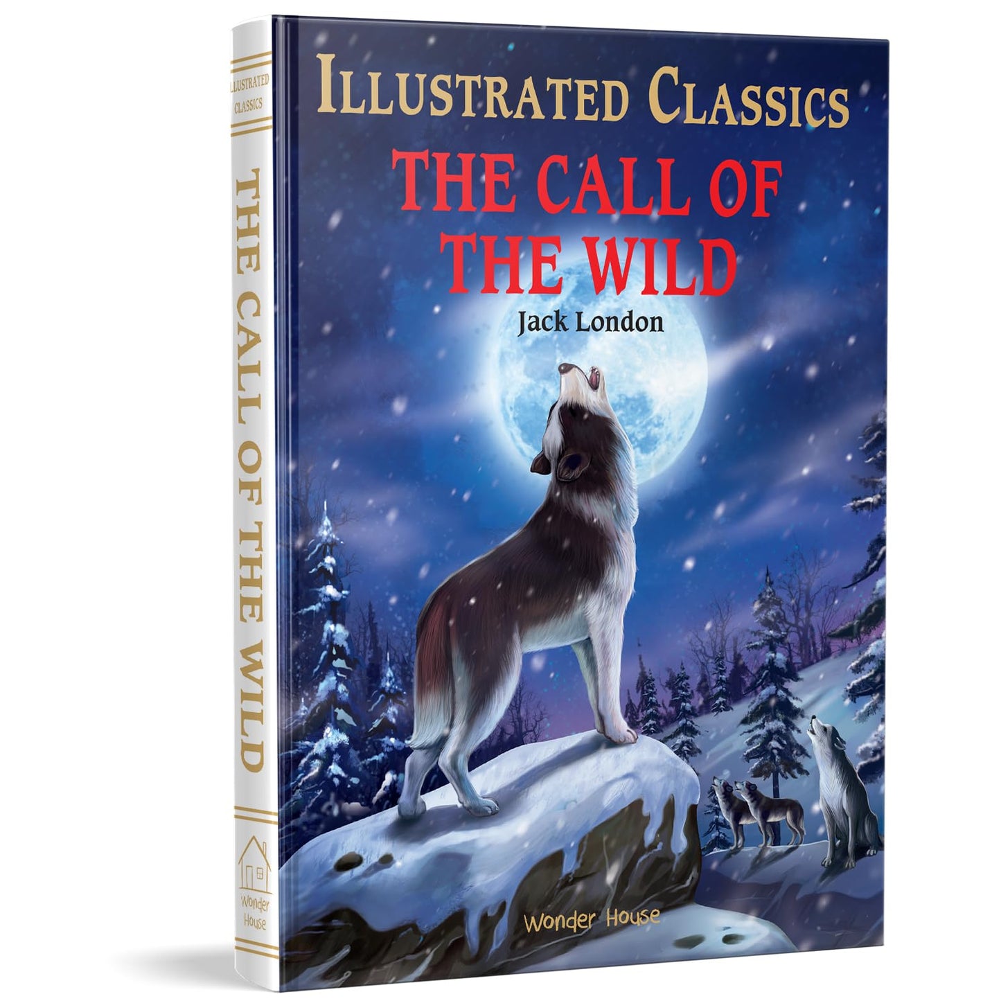 The Call of the Wild: Abridged and Illustrated (Illustrated Classics)