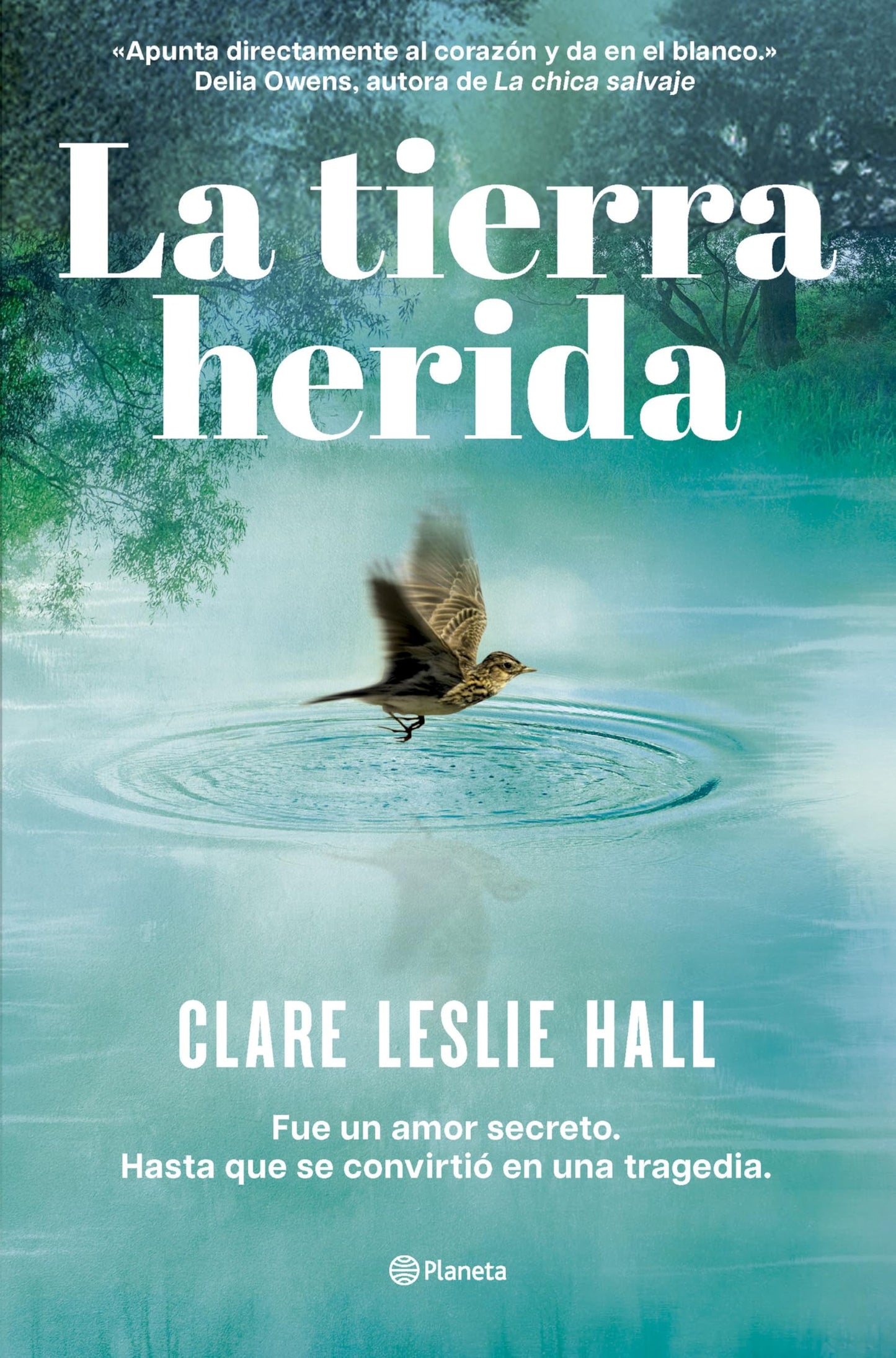 La tierra herida: La historia de amor más adictiva del año (Planeta Internacional)