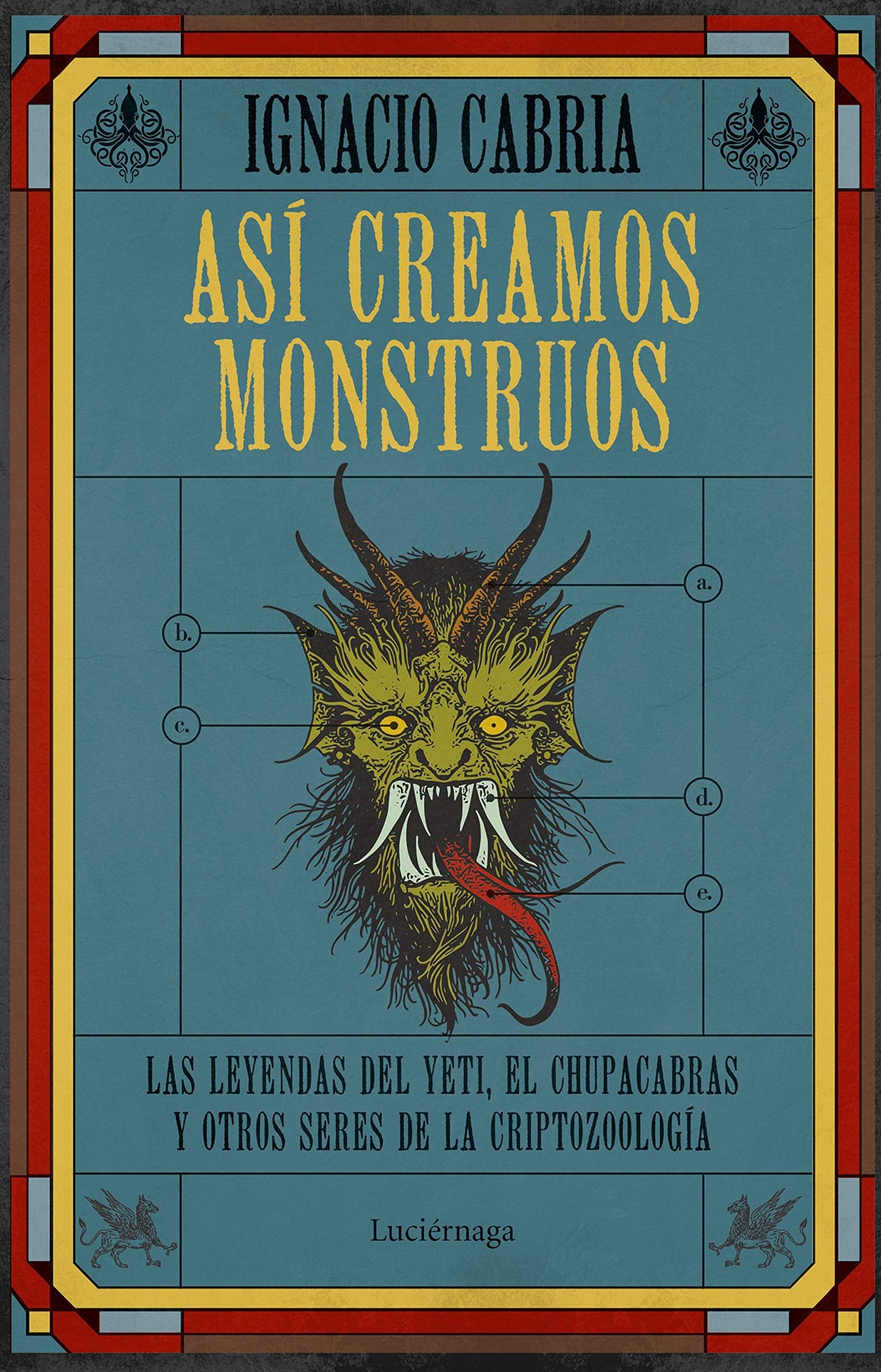 Libro: Así creamos monstruos (ENIGMAS Y CONSPIRACIONES)