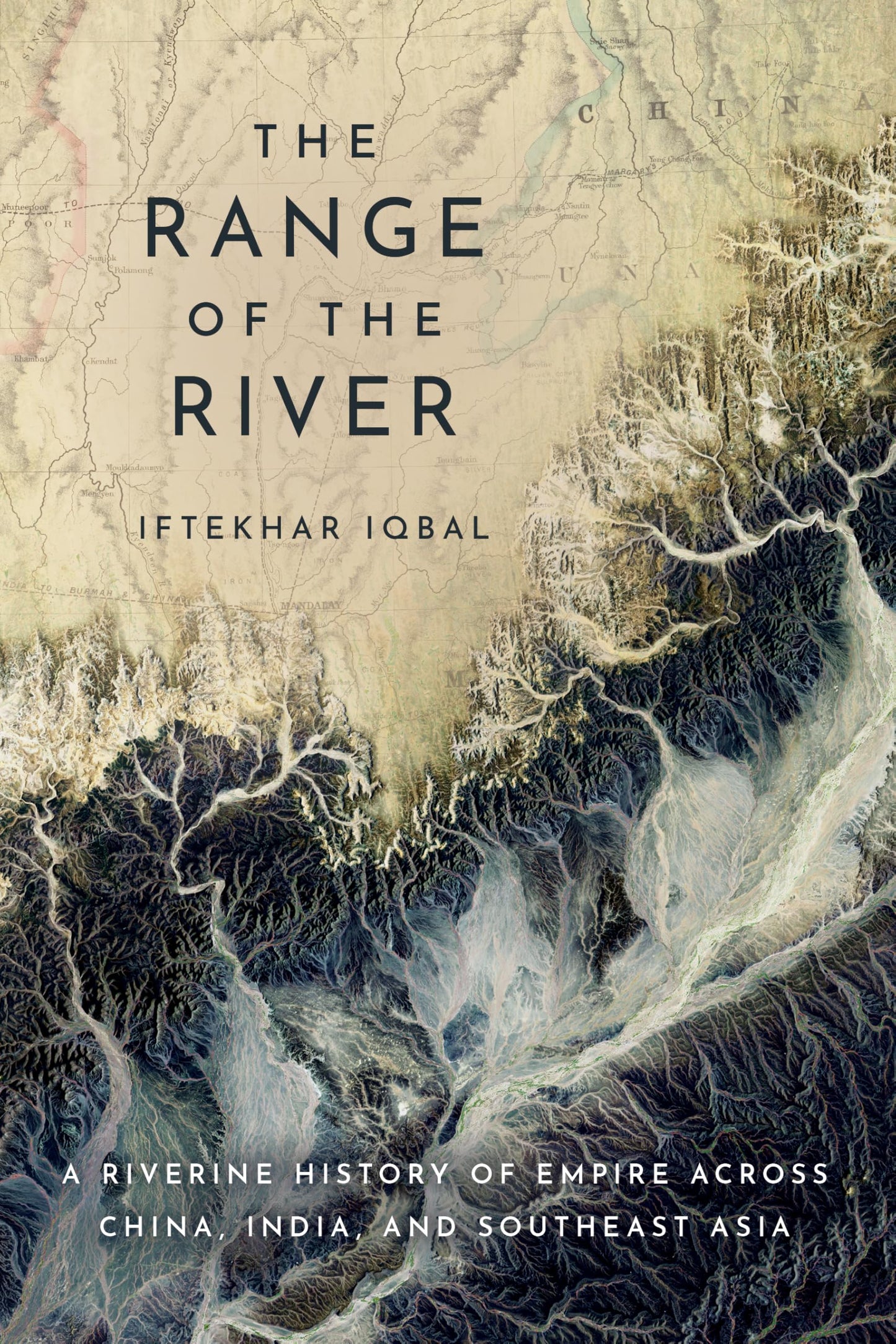 Libro: The Range of the River: A Riverine History of Empire across China, India, and Southeast Asia
