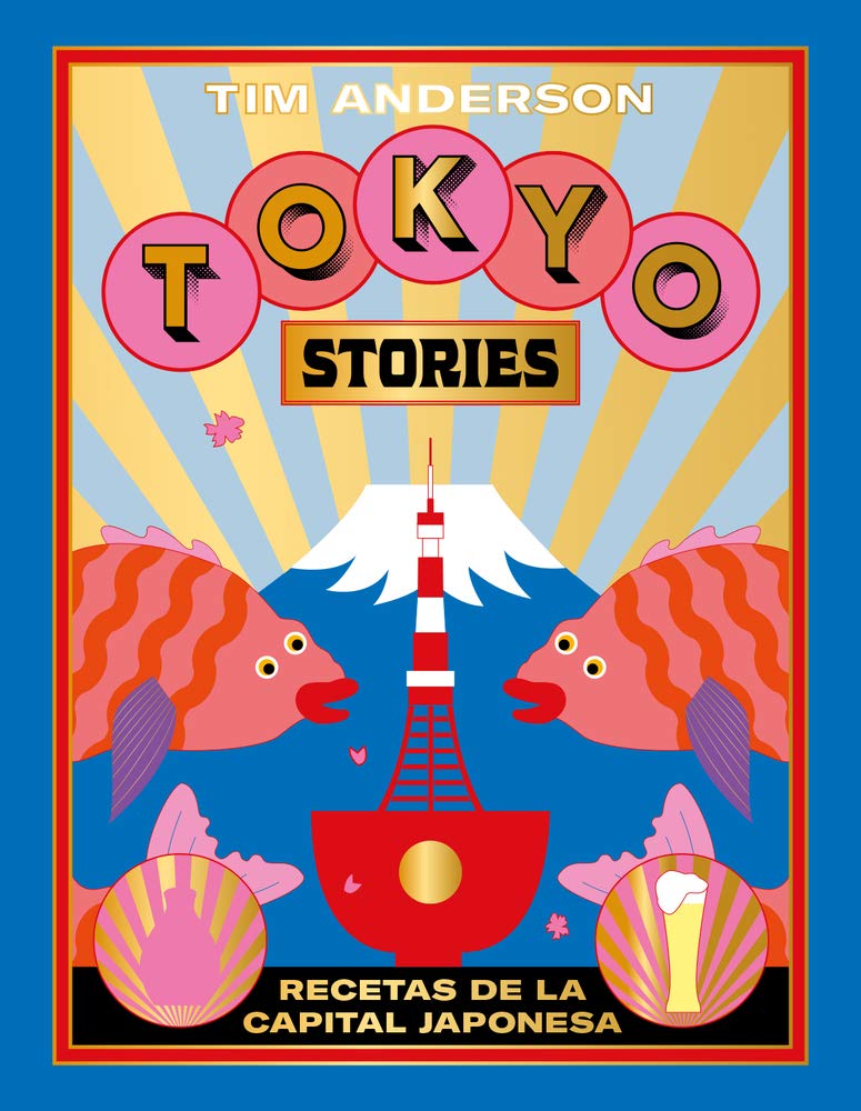 Libro: Tokyo Stories: Recetas de la capital japonesa (COCINAS DEL MUNDO)