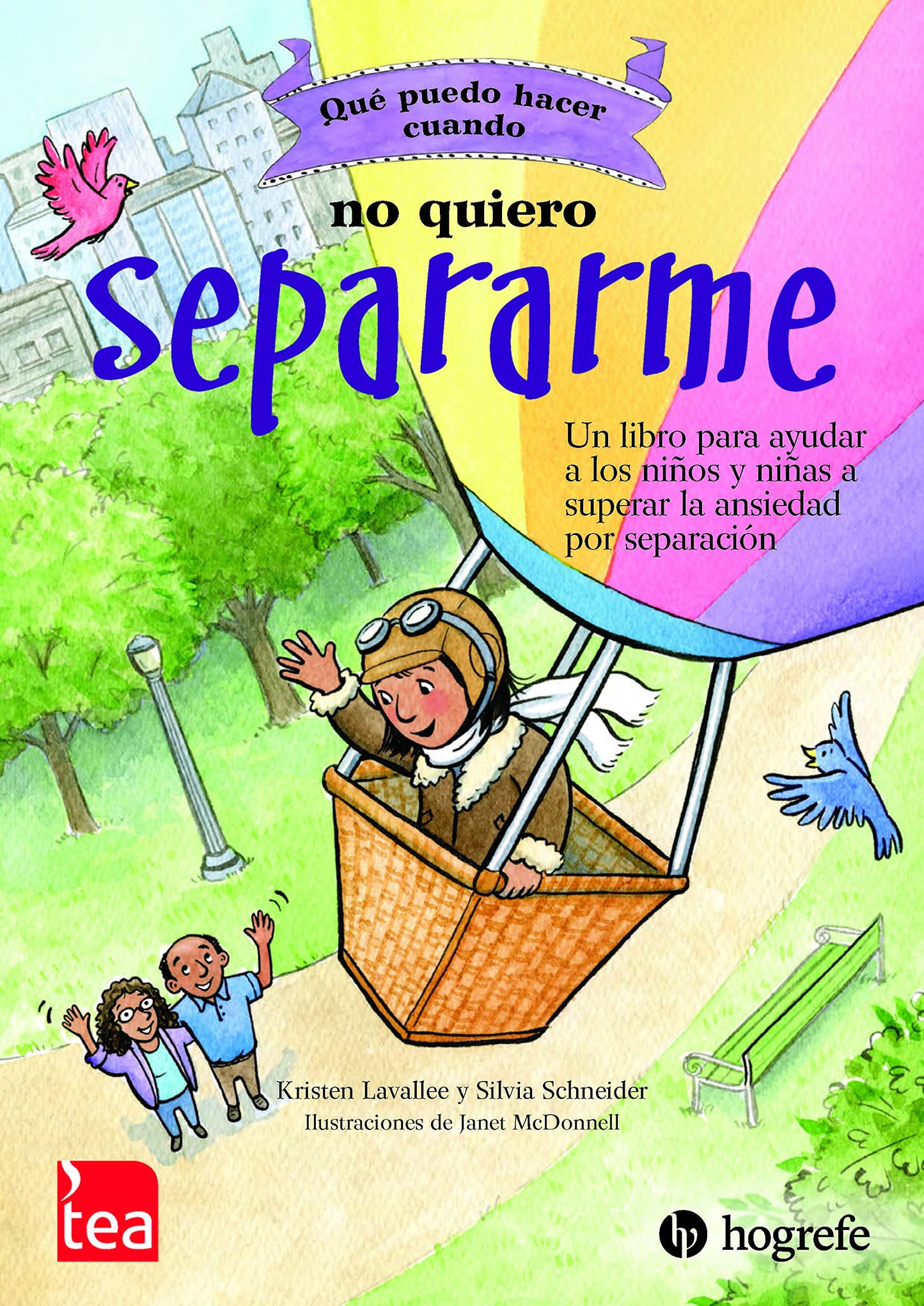 Libro: QUÉ PUEDO HACER CUANDO… NO QUIERO SEPARARME. Un libro para ayudar a las niñas y niños a superar la ansiedad por separación.