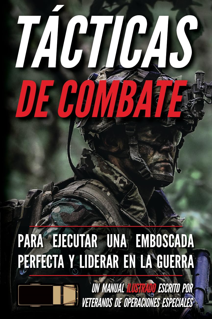 Libro: Tácticas de combate: Un manual ilustrado (Serie de soldados de las pequeñas unidades)
