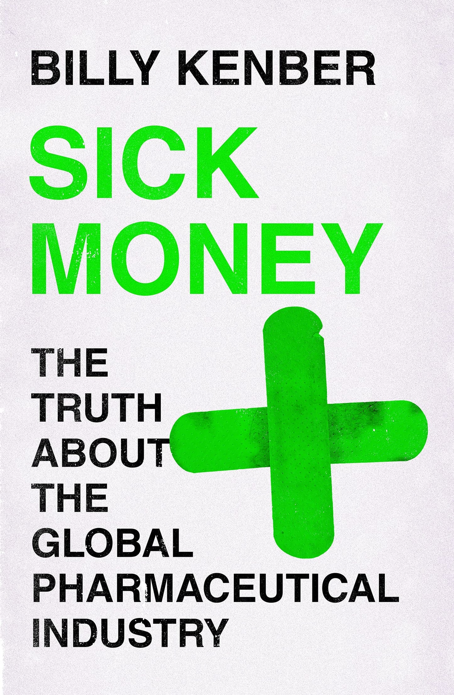 Libro: Sick Money: The Truth About the Global Pharmaceutical Industry
