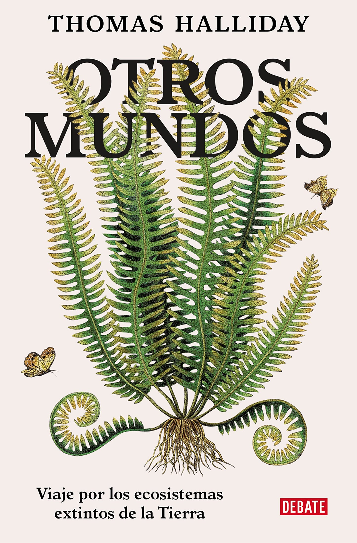 Libro: Otros mundos: Viaje por los ecosistemas extintos de la Tierra (Historia)