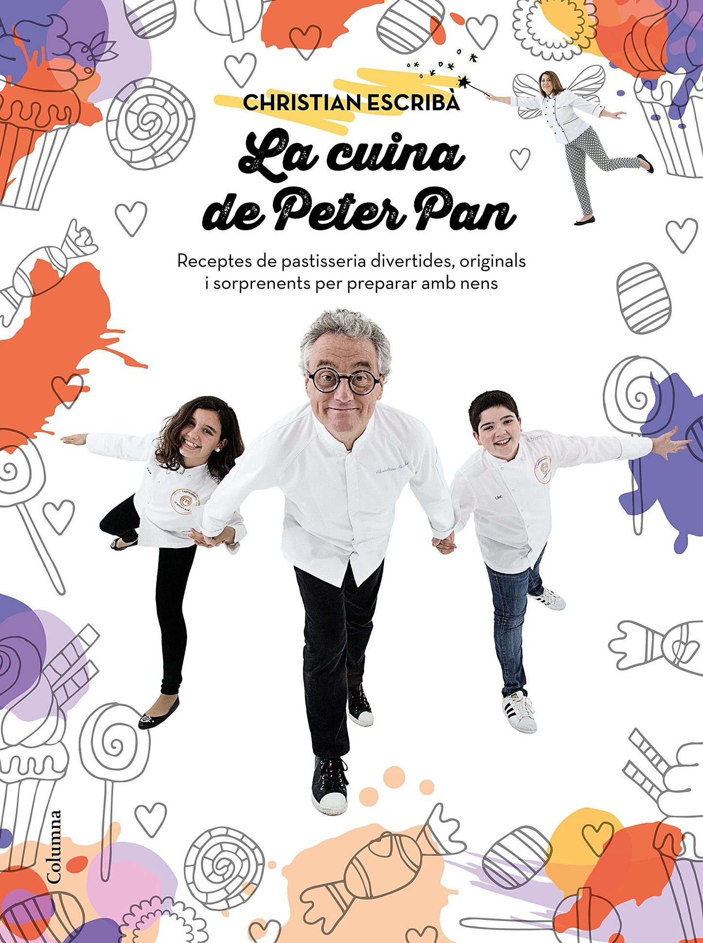 Libro: La cuina de Peter Pan: Receptes de pastisseria per a nens. Sorprèn, emociona i crea moments únics