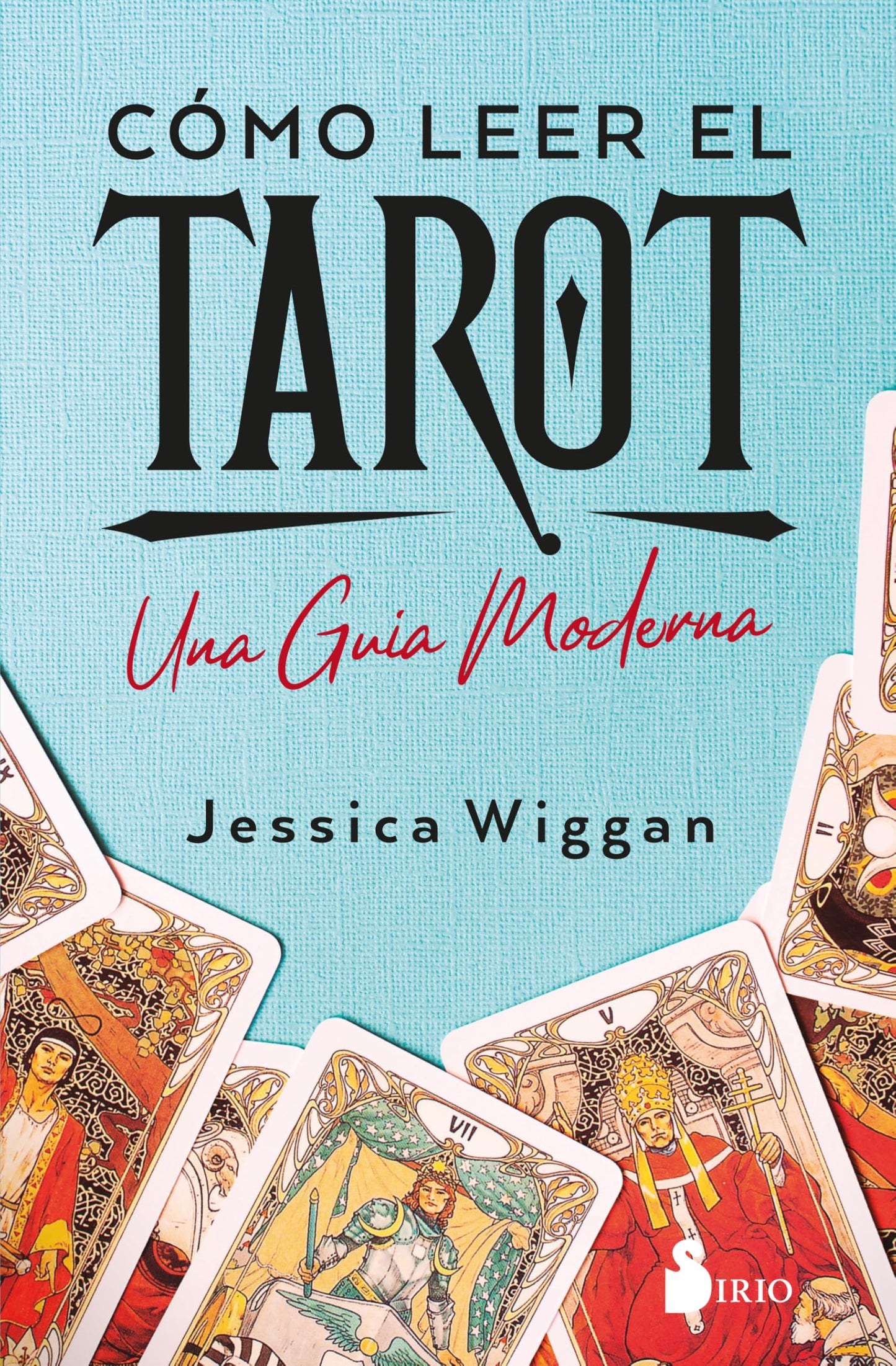 Libro: Cómo leer el tarot: Una guía moderna
