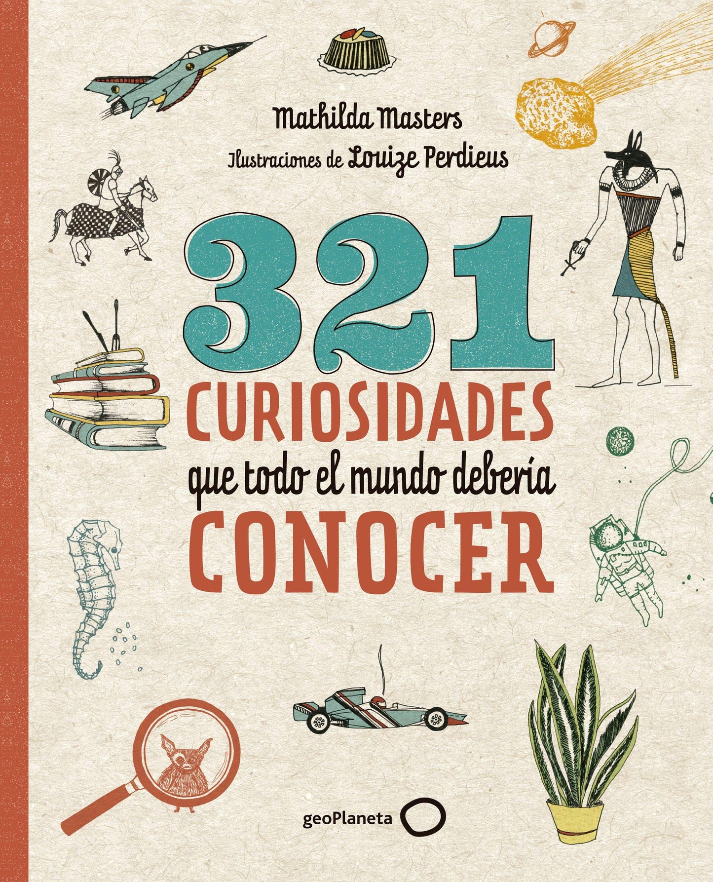321 curiosidades que todo el mundo debería conocer (Ilustrados)