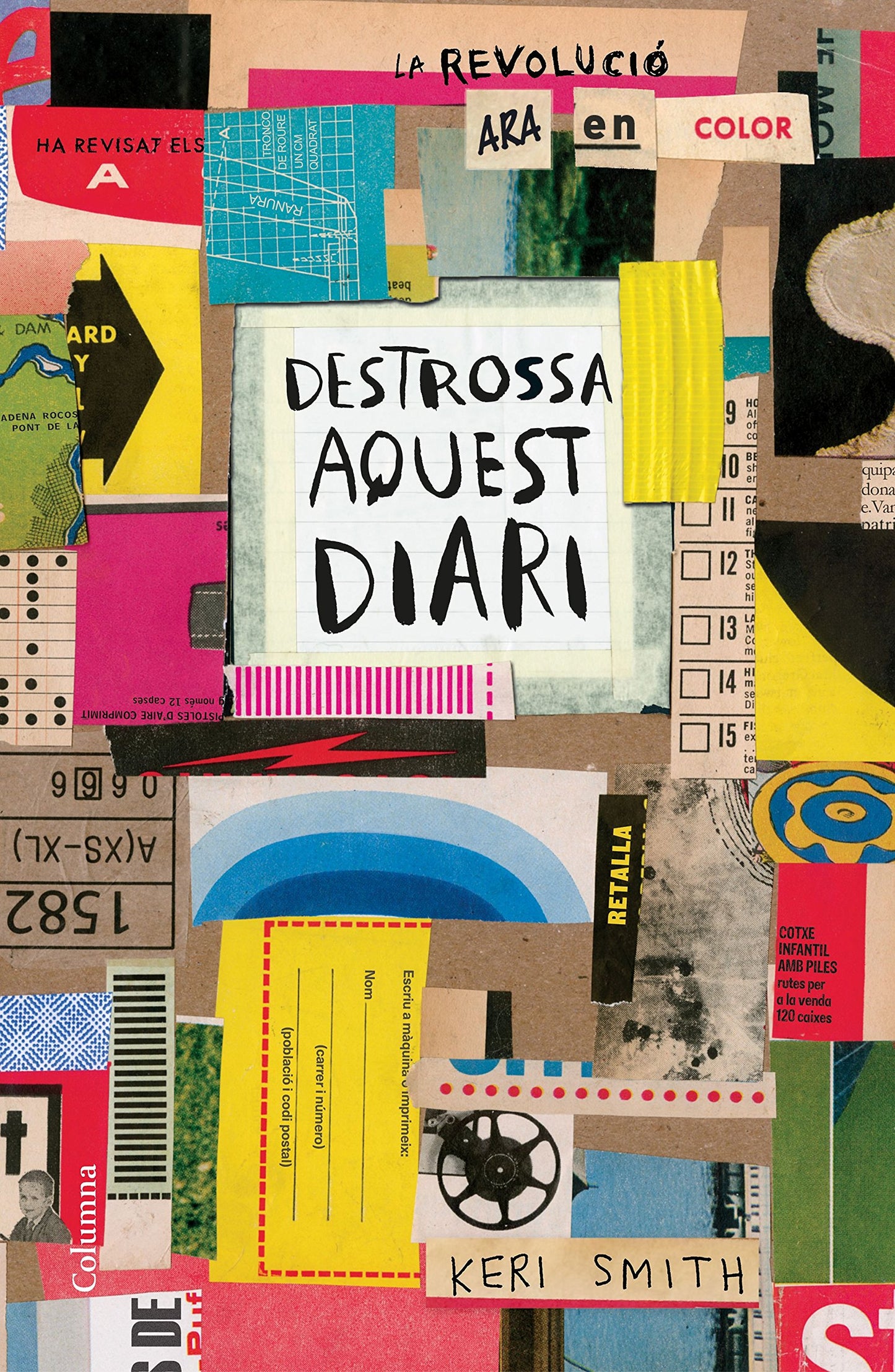 Destrossa aquest diari: La revolució ara en color (en catalán)