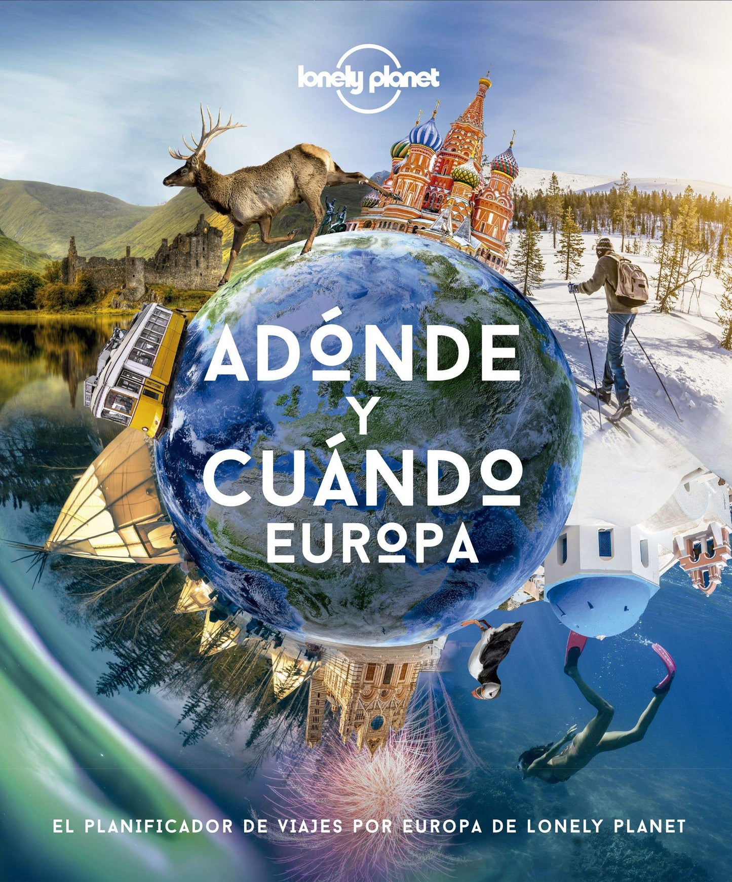 Libro: Adónde y cuándo - Europa: El planificador de viajes por Europa de Lonely Planet (Viaje y aventura)