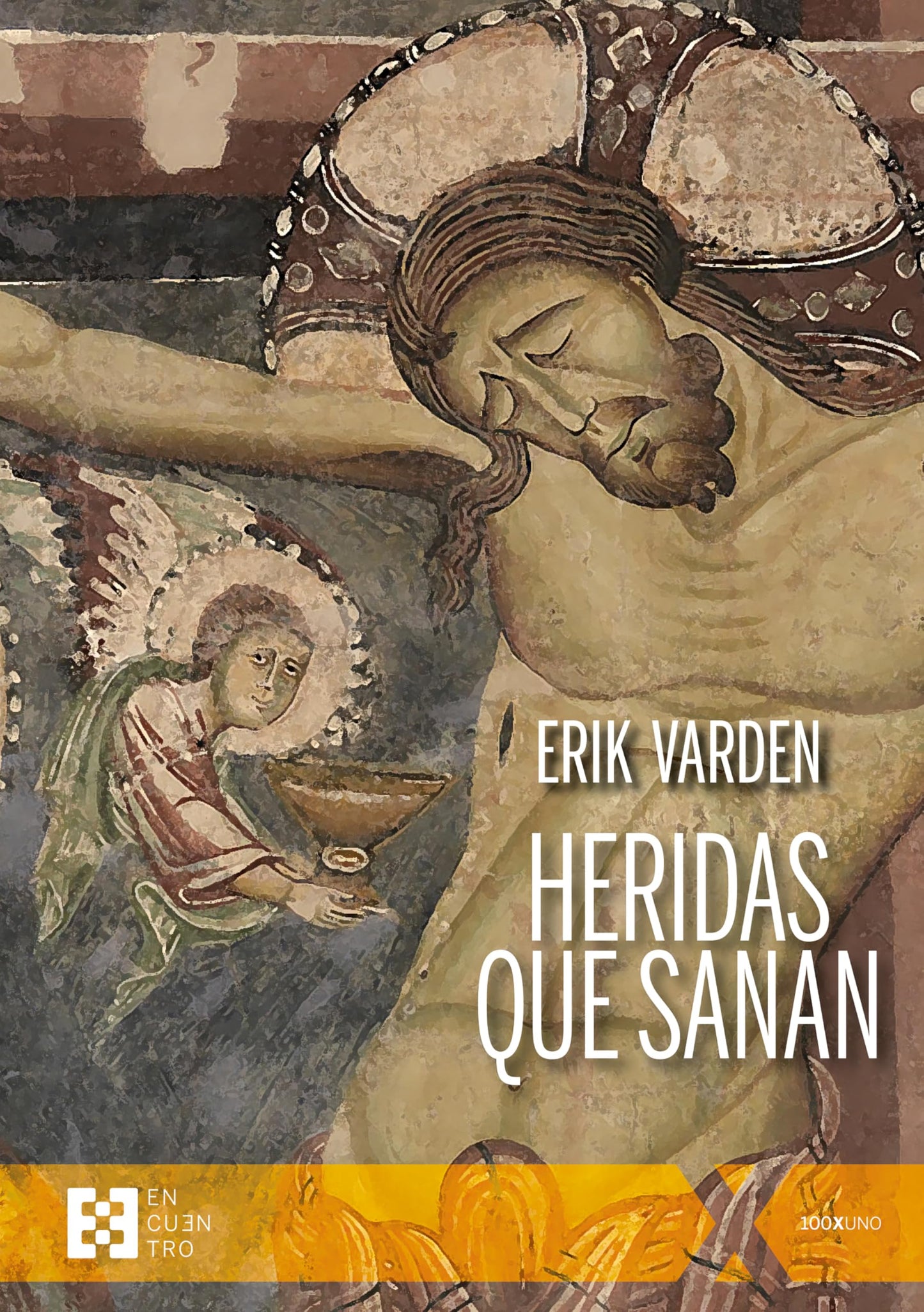 HERIDAS QUE SANAN: 140 (100xUNO)