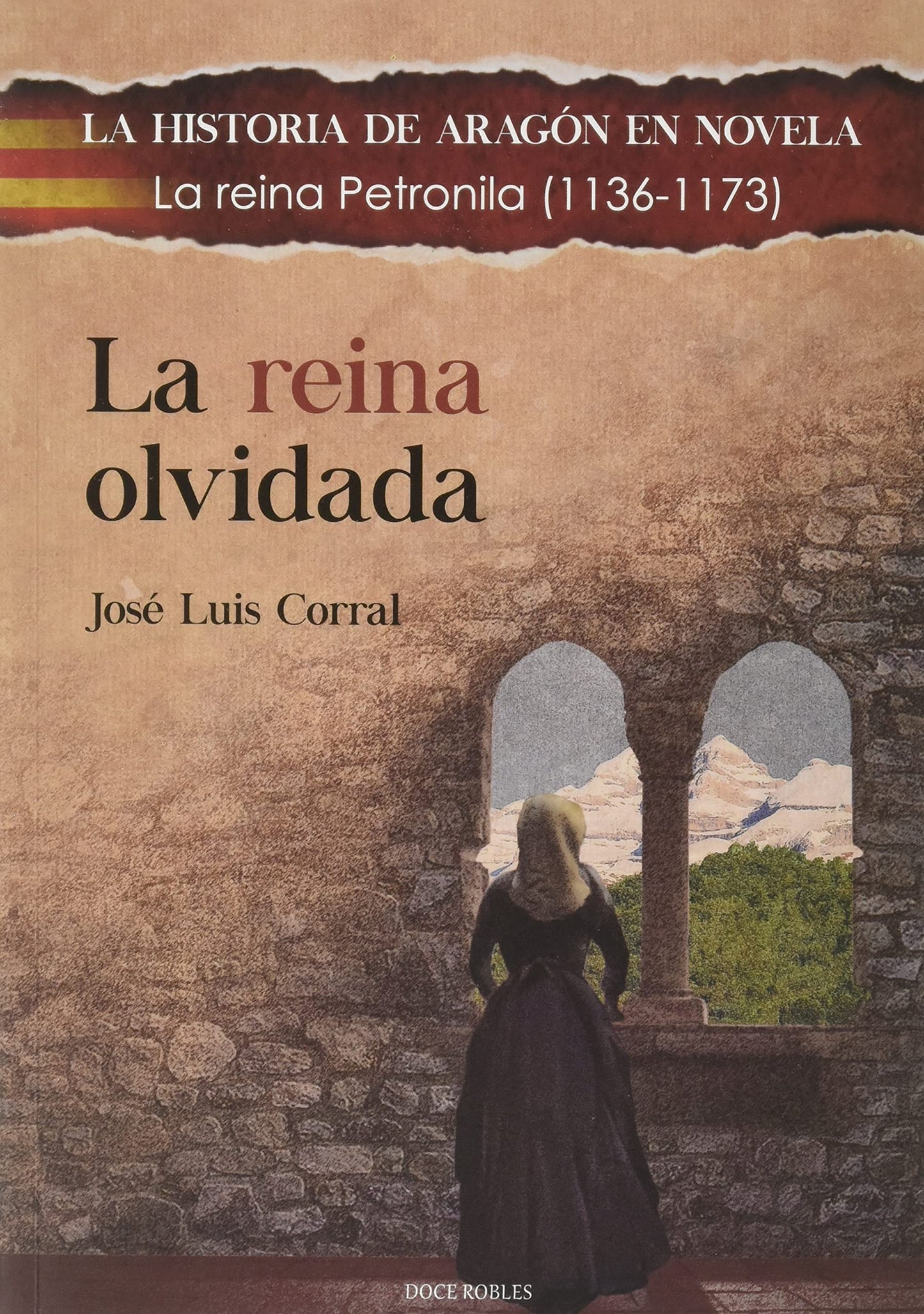 Libro: LA REINA OLVIDADA: La reina Petronila (1136-1173)