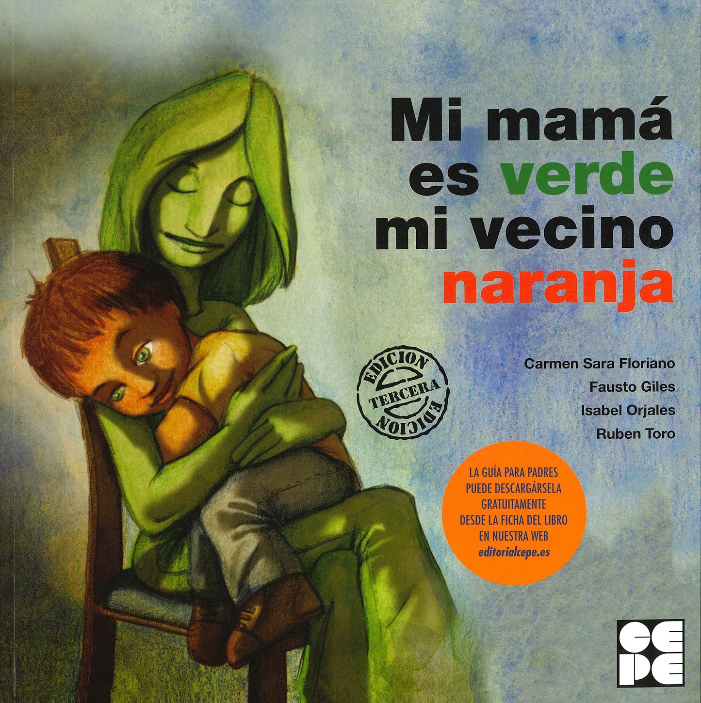 Libro: Mi mamá es verde y mi vecino naranja: 1 (Cuento contigo)