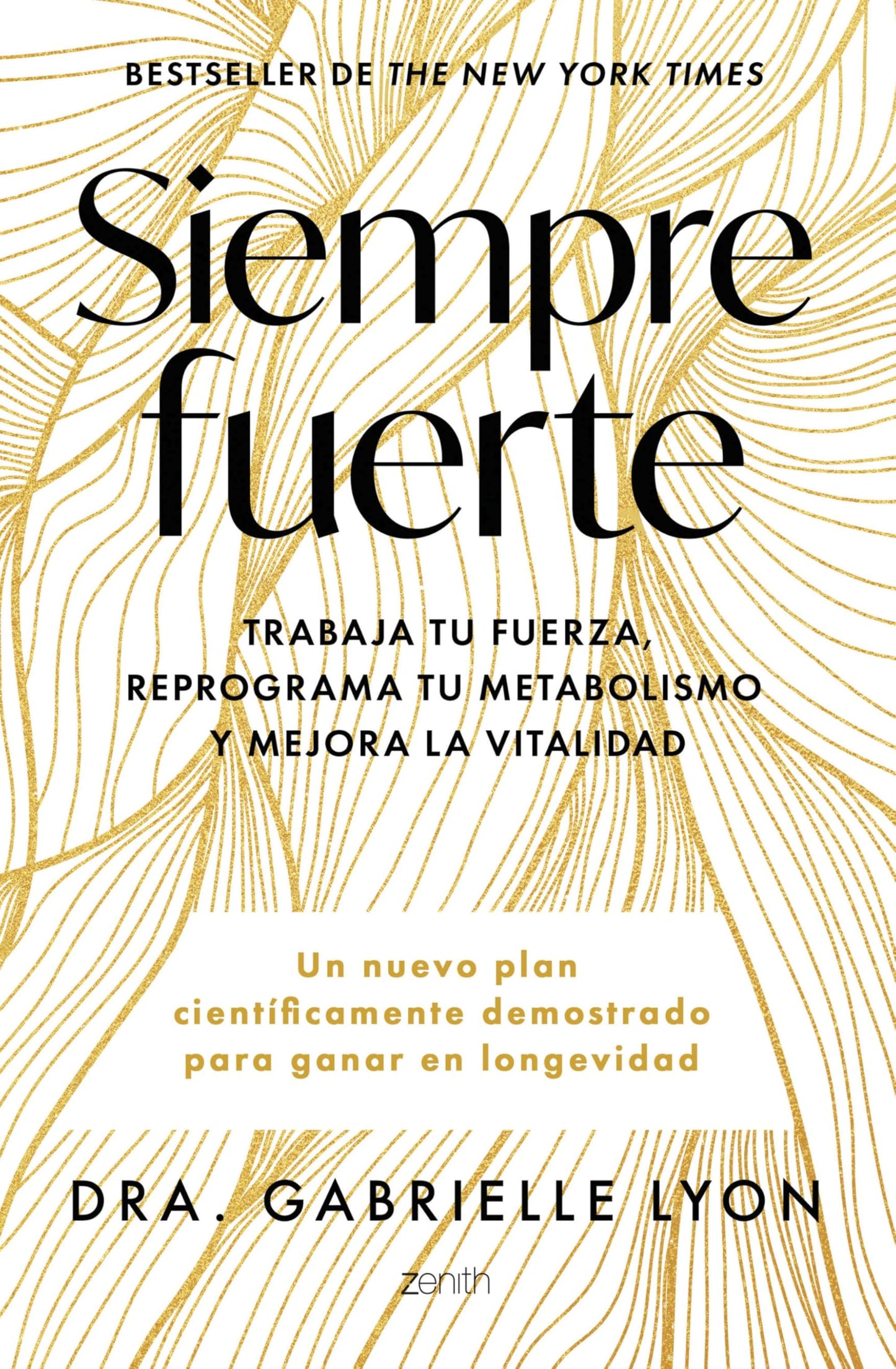 Libro: Siempre fuerte: Trabaja tu fuerza, reprograma tu metabolismo y mejora la vitalidad (Salud y Bienestar)