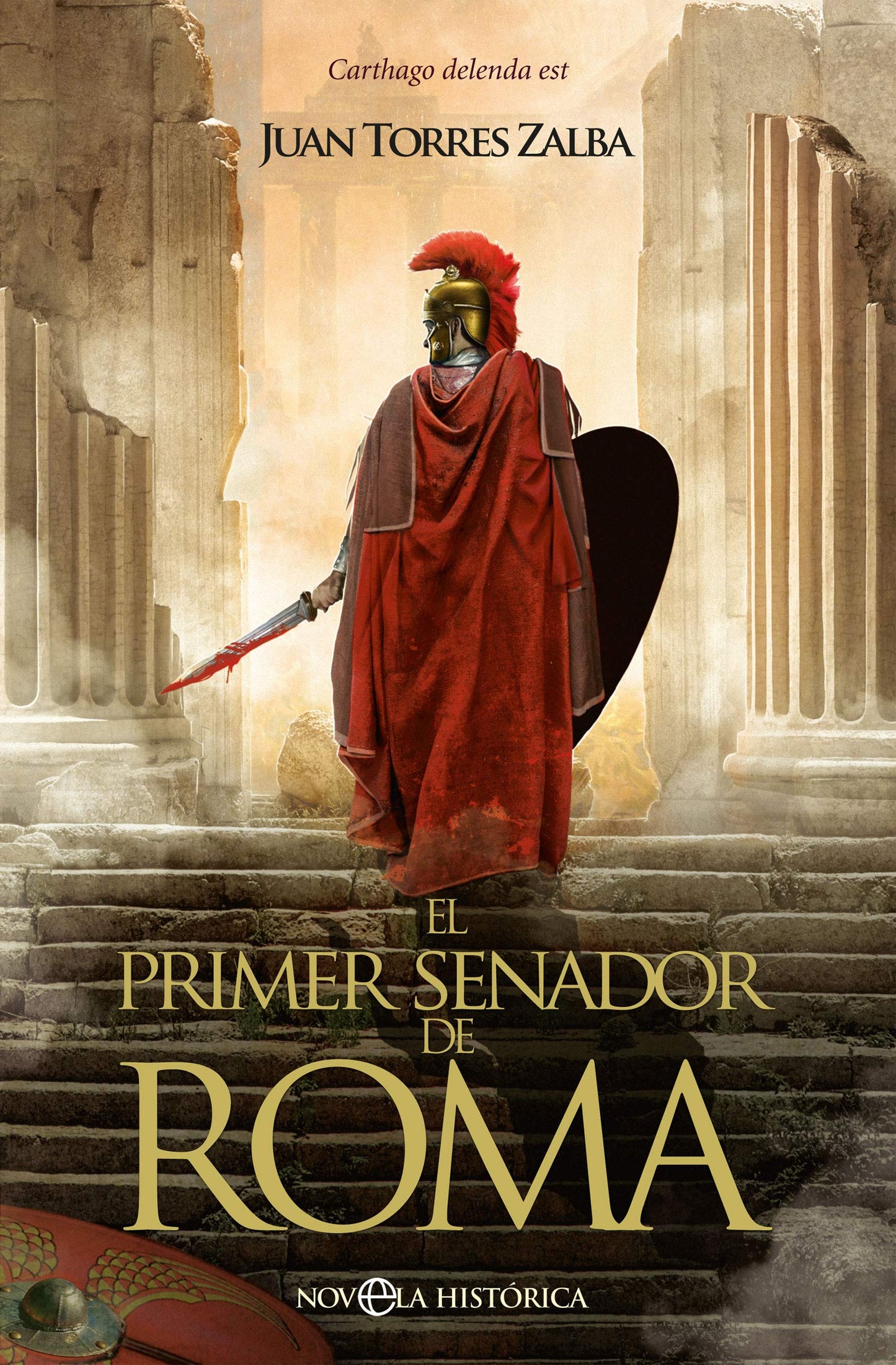 Libro: El primer senador de Roma: Carthago delenda est (NOVELA HISTORICA)
