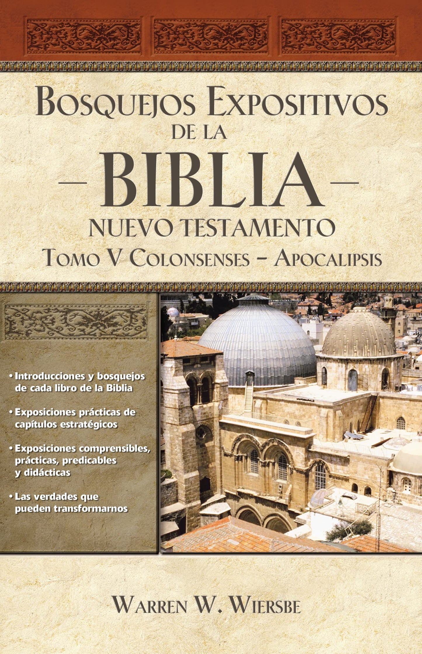 Libro: Bosquejos expositivos de la Biblia, Tomo V: Colosenses-Apocalipsis (Bosquejos expositivos de la biblia/ The Bible Exposition Commentary, 5) (Spanish Edition)
