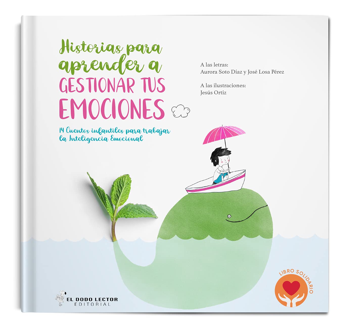 Libro: Historias para aprender a gestionar tus emociones: 14 cuentos para trabajar la Inteligencia Emocional