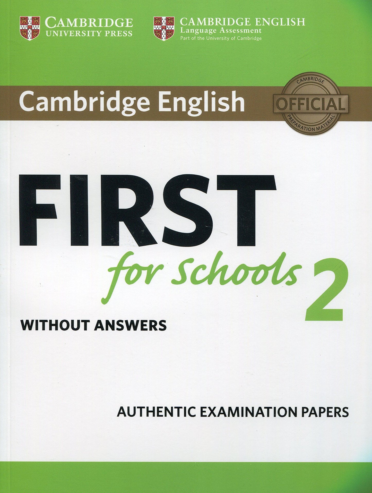 Libro: Cambridge English First for Schools 2 Student's Book without answers: Authentic Examination Papers (FCE Practice Tests)