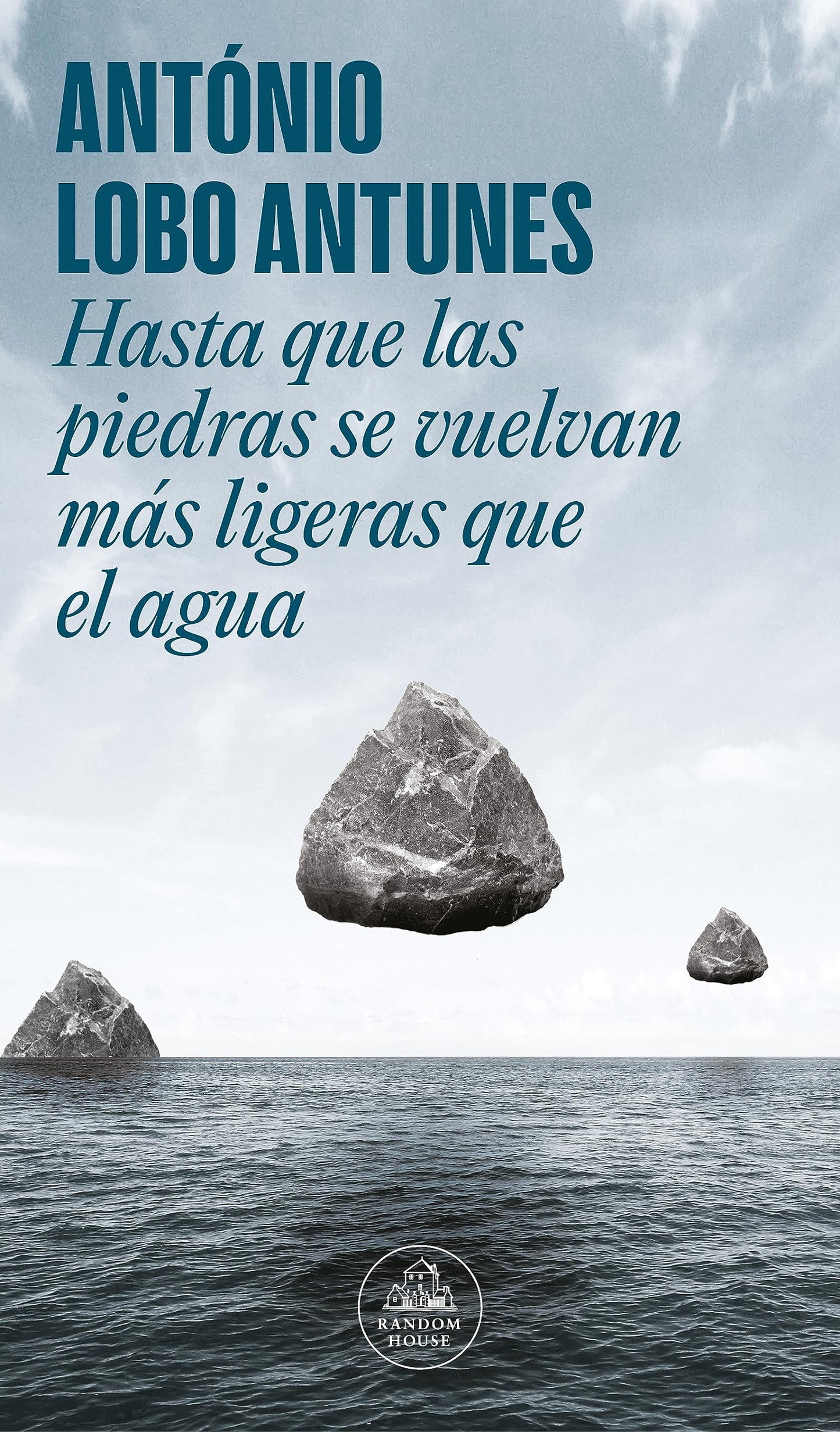 Libro: Hasta que las piedras se vuelvan más ligeras que el agua (Random House)