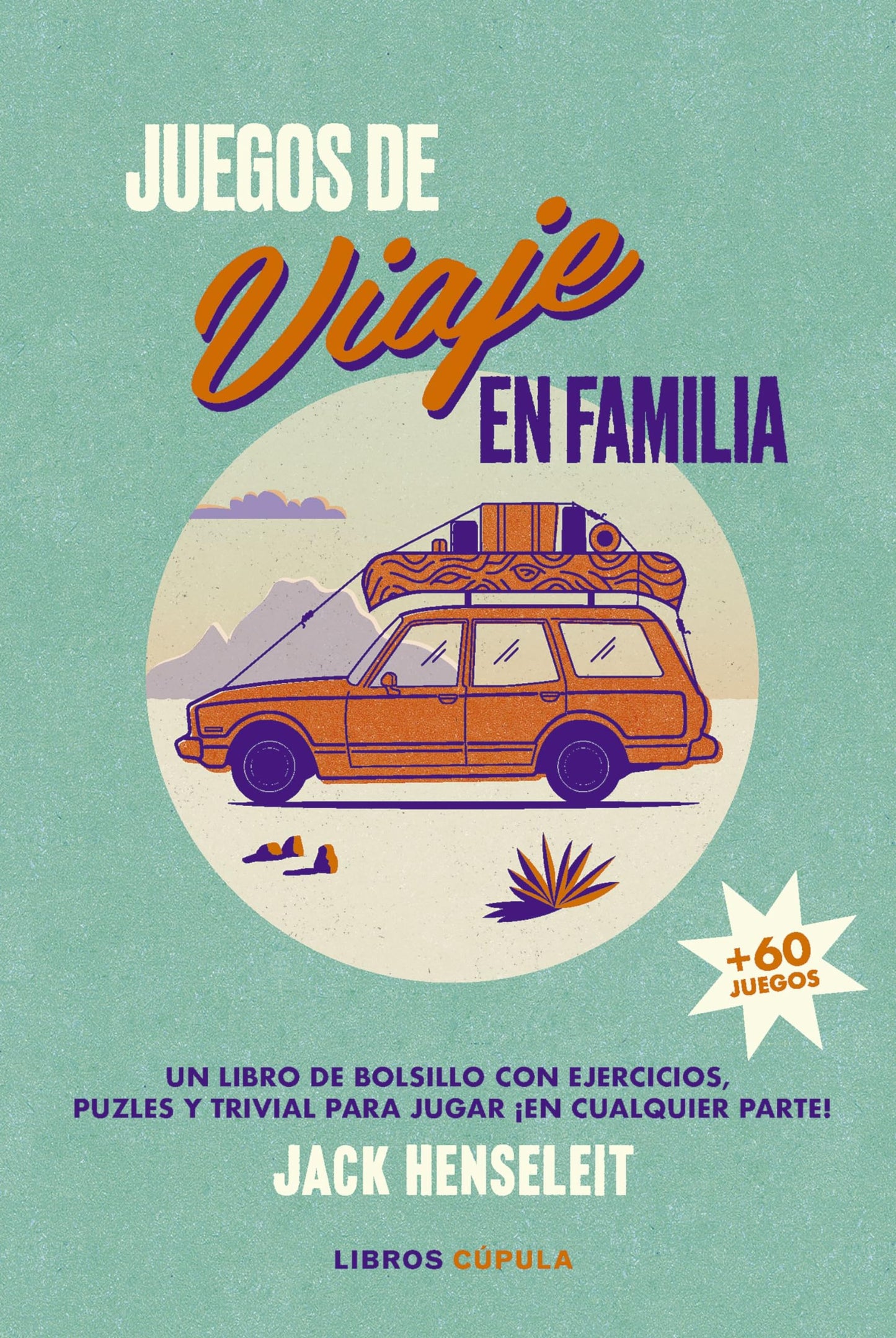 Libro: Juegos de viaje en familia: Un libro de bolsillo con ejercicios, puzles y trivial para jugar ¡en cualquier parte! (Prácticos)