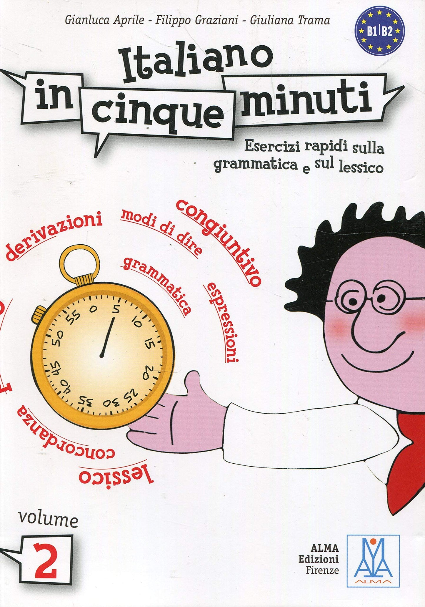 Libro: ITALIANO IN CINQUE MINUTI 2 (LIBRO): Volume 2 (Level B1-B2): Vol. 2 (SIN COLECCION)