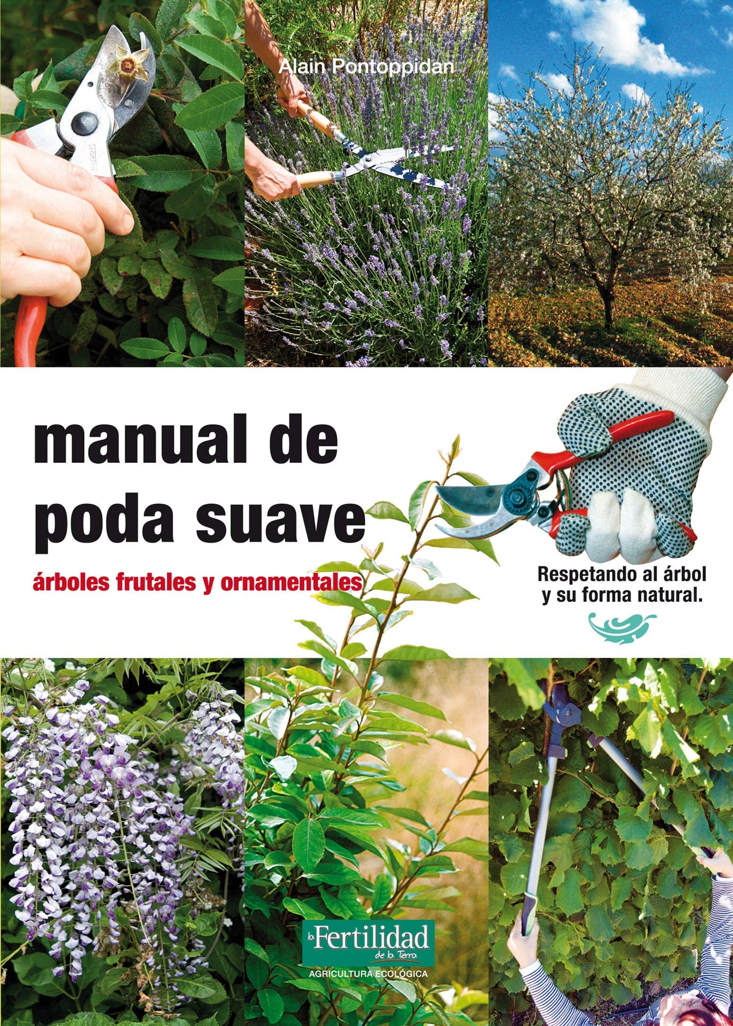 Libro: Manual de poda suave: árboles frutales y ornamentales: 13 (Guías para la Fertilidad de la Tierra)