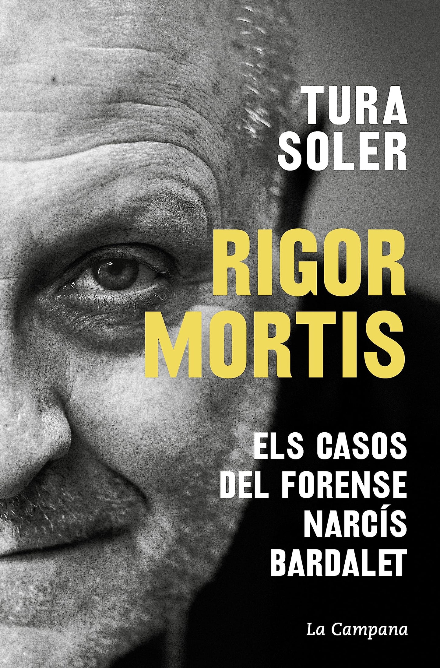Libro: Rigor mortis: Els casos del forense Narcís Bardalet (Divulgació)