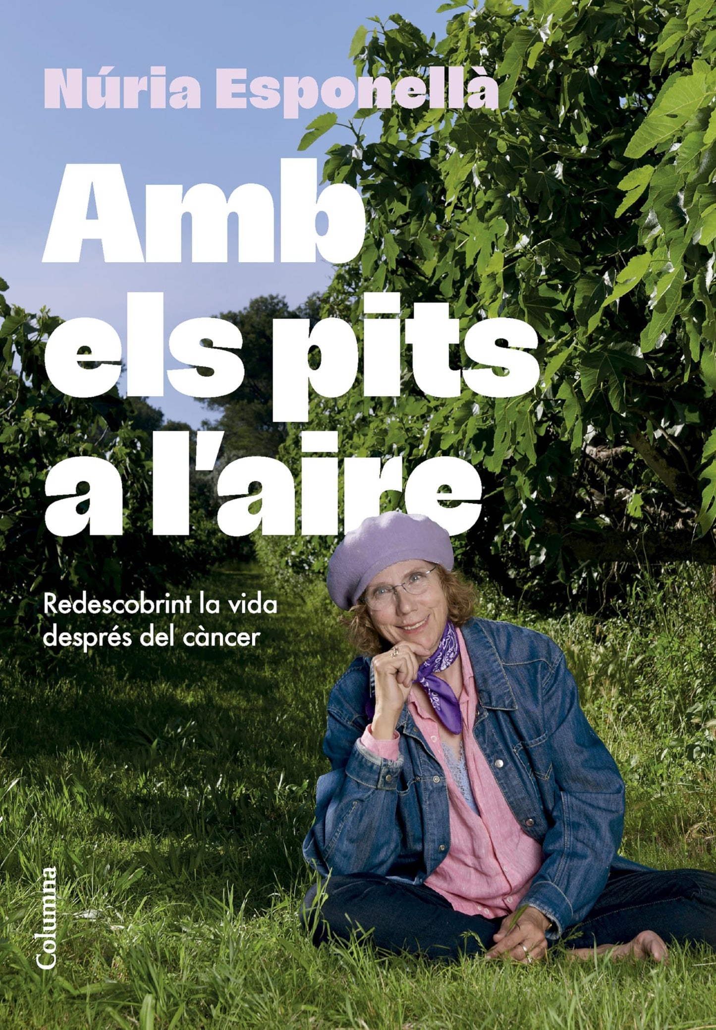 Libro: Amb els pits a l'aire: Redescobrint la vida després del càncer (NO FICCIÓ COLUMNA)