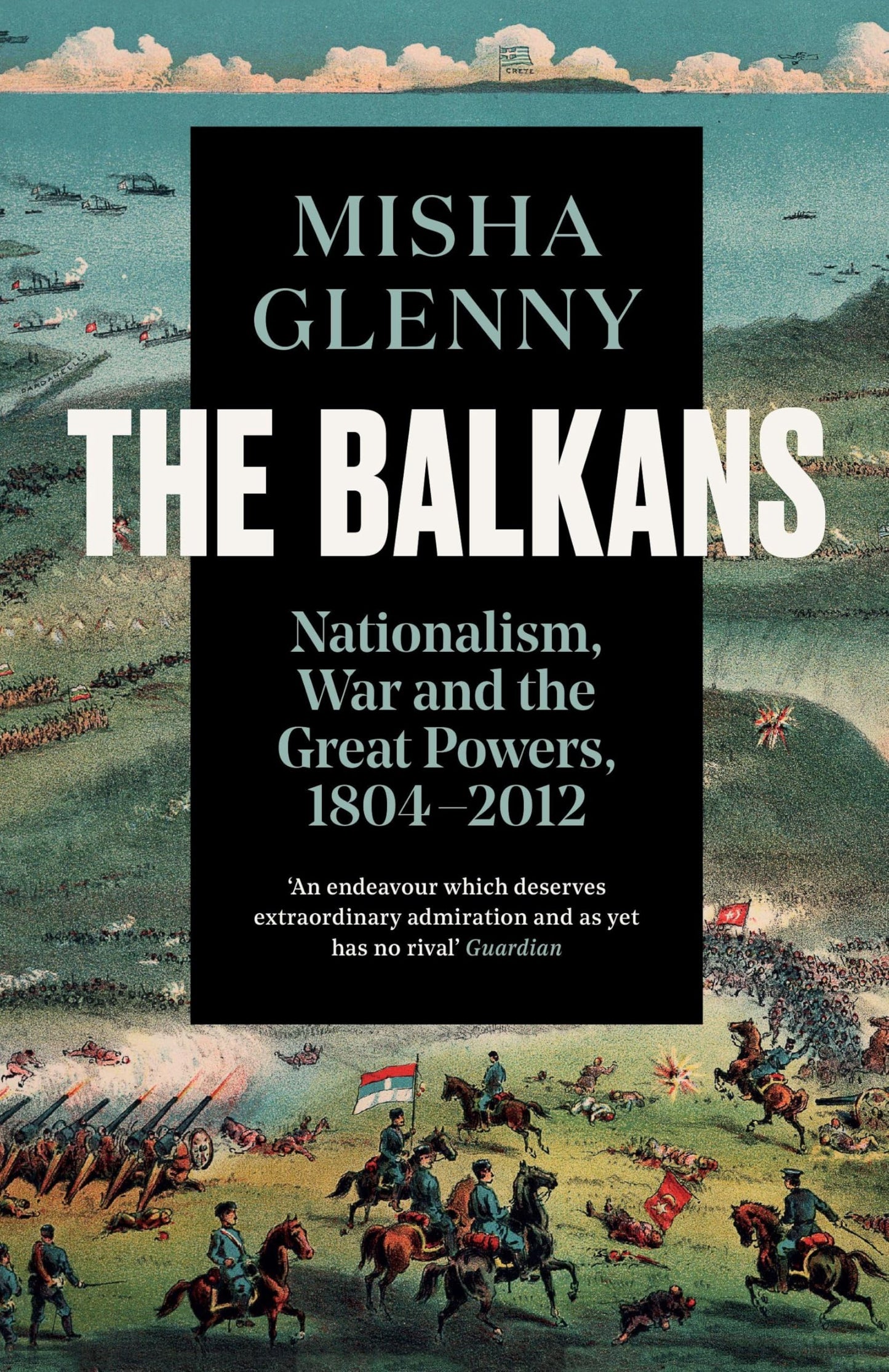 Libro: The Balkans, 1804-2012: Nationalism, War and the Great Powers