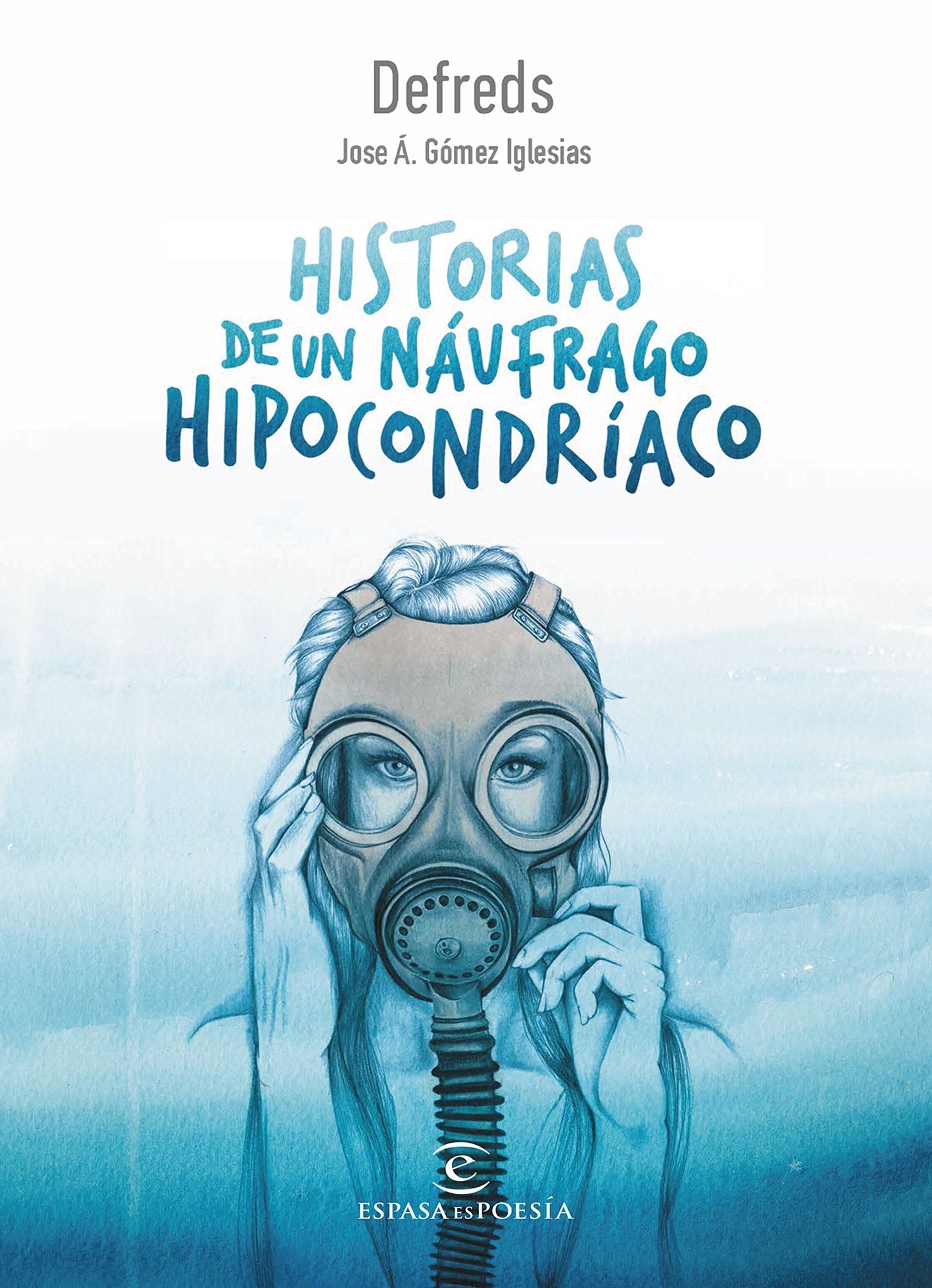 Libro: Historias de un náufrago hipocondríaco (ESPASAesPOESÍA)