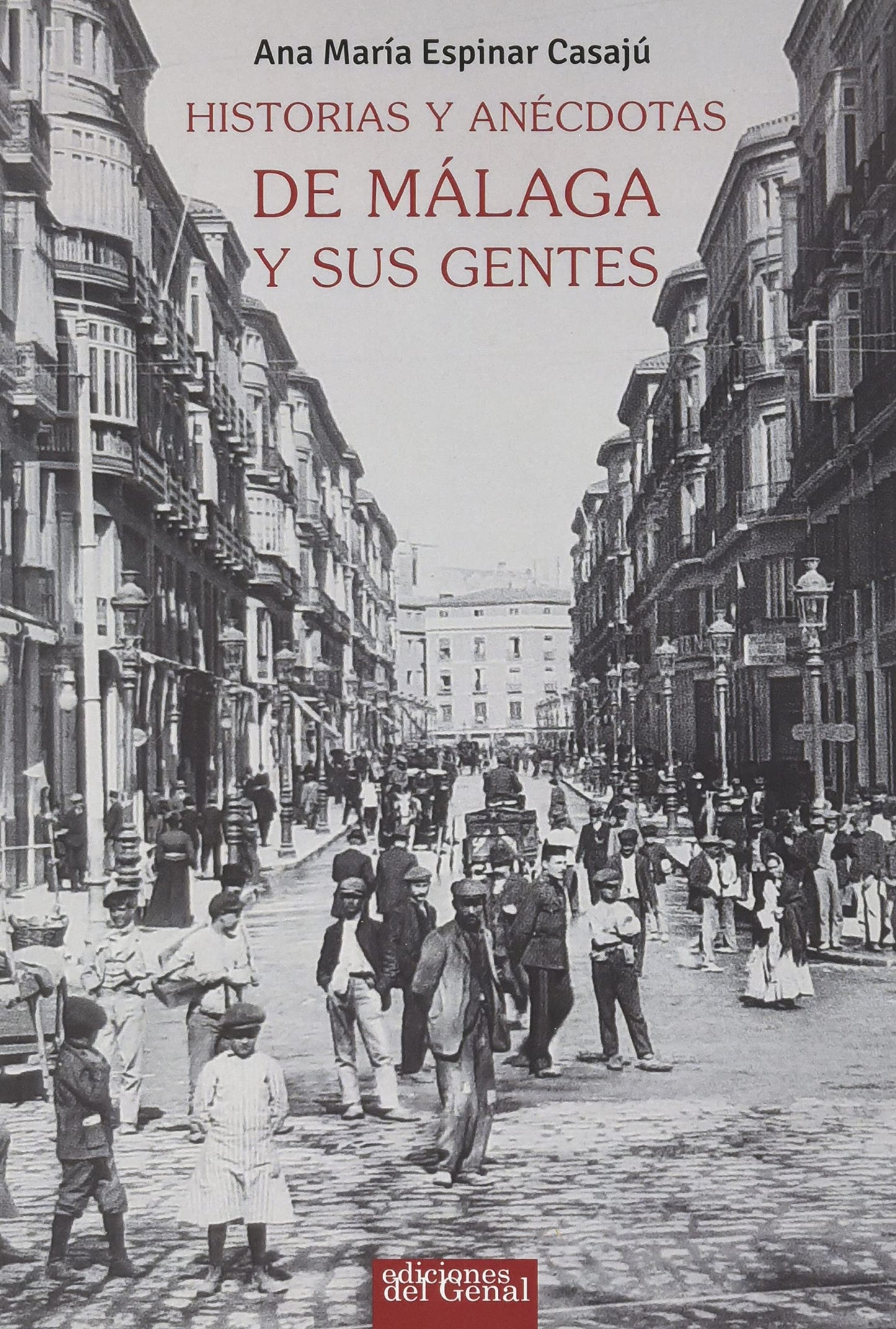 Libro: Historias y anécdotas de Málaga y sus gentes