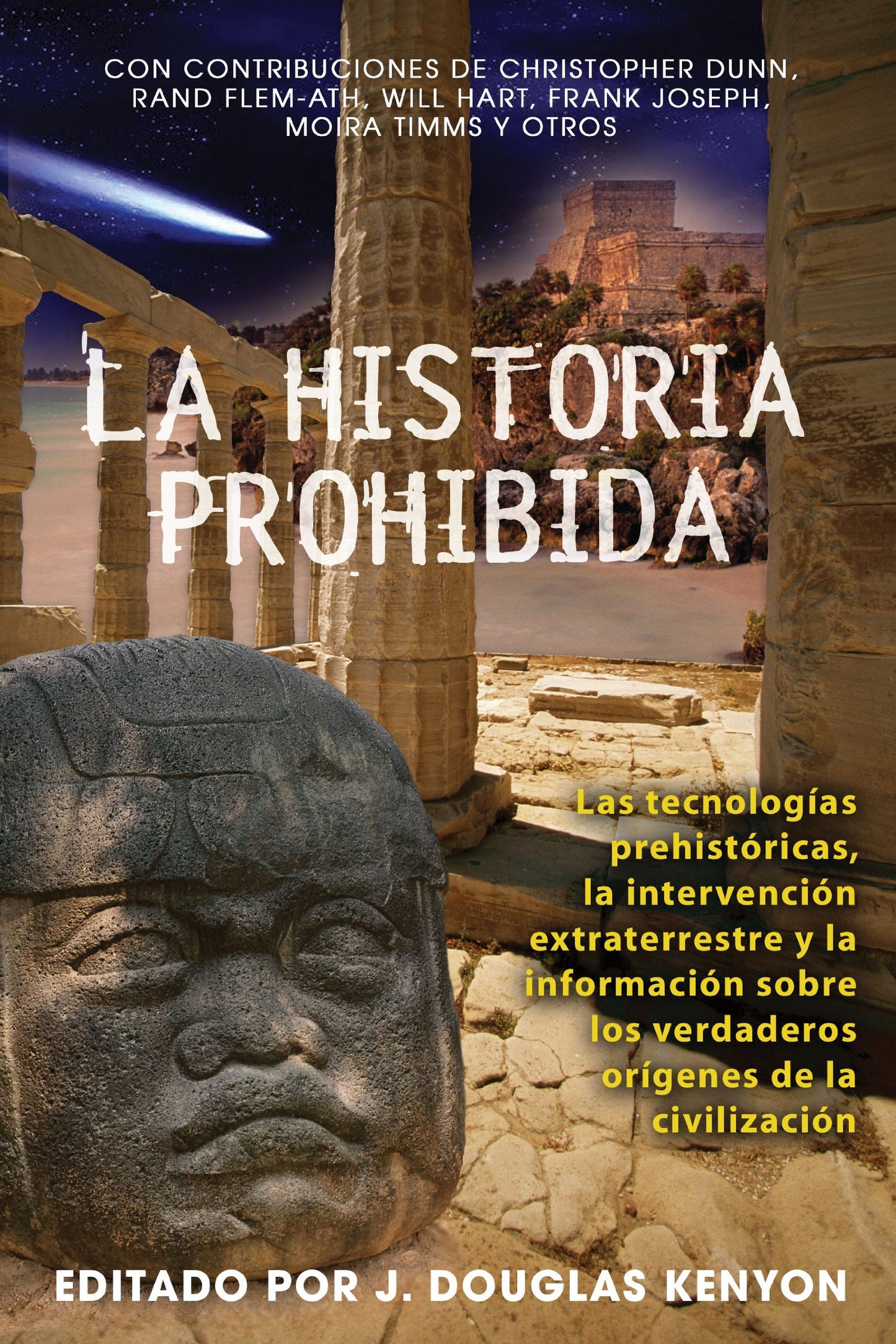 Libro: La historia prohibida: Las tecnologías prehistóricas, la intervención extraterrestre y la información sobre los verdaderos orígenes de la civilización