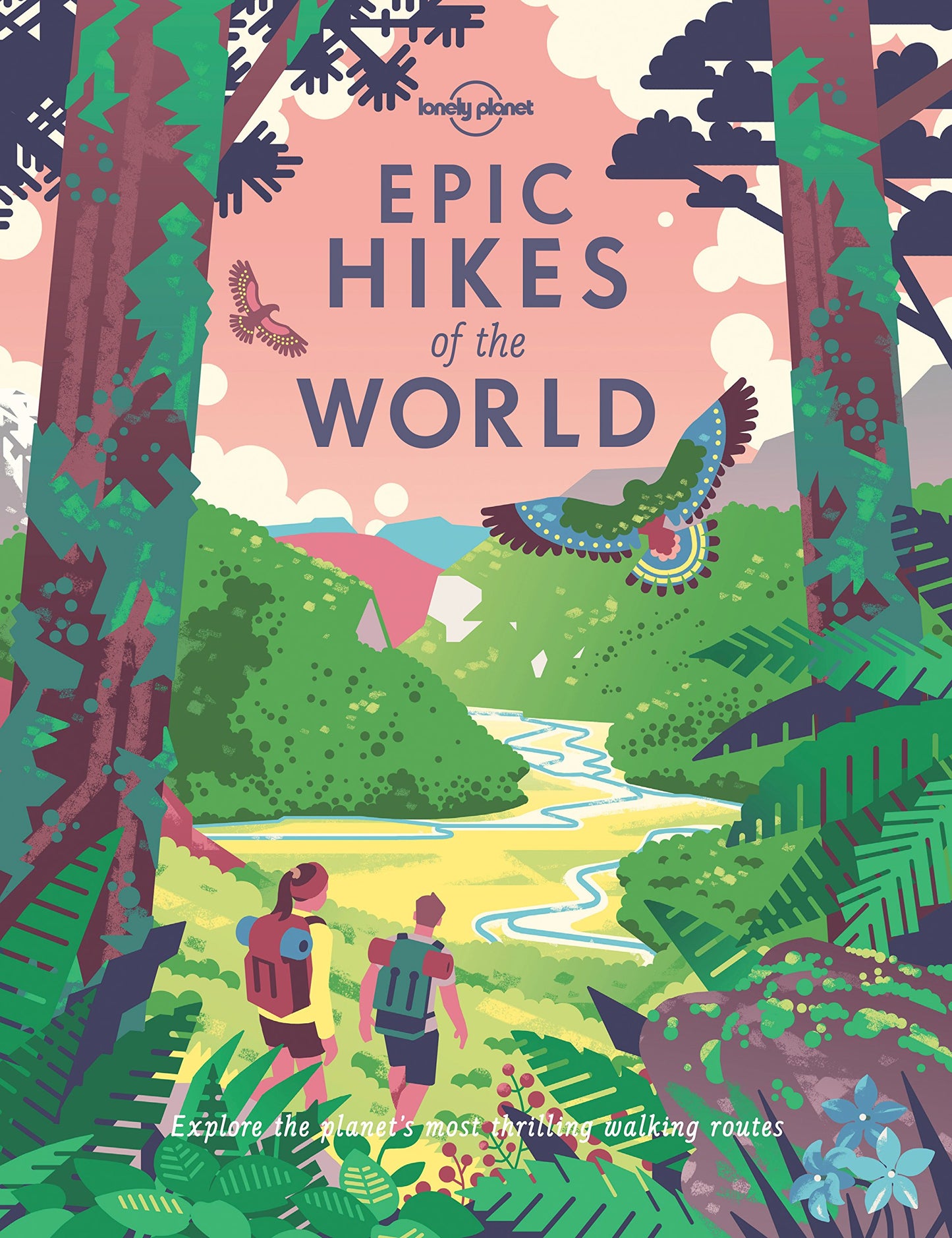 Libro: Lonely Planet Epic Hikes of the World: 200 Amazing Treks & Trails | Travel Planning Tips & Advice | 1 Day to Multi Week Adventures | Beautiful Photography & Maps