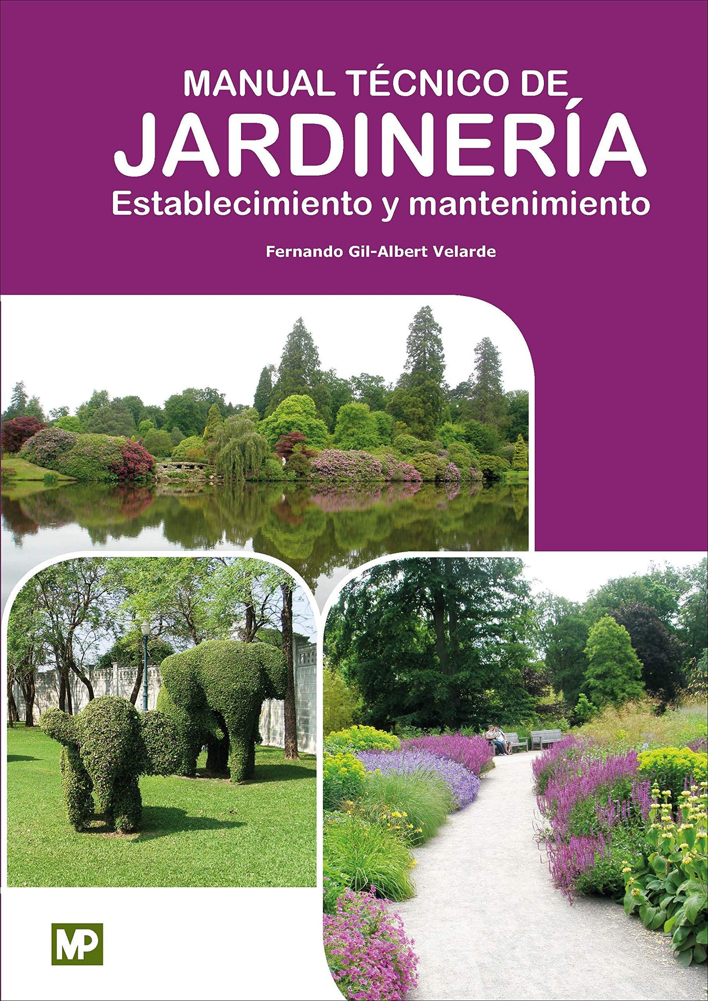 Libro: Manual Técnico de Jardinería. Establecimiento y Mantenimiento