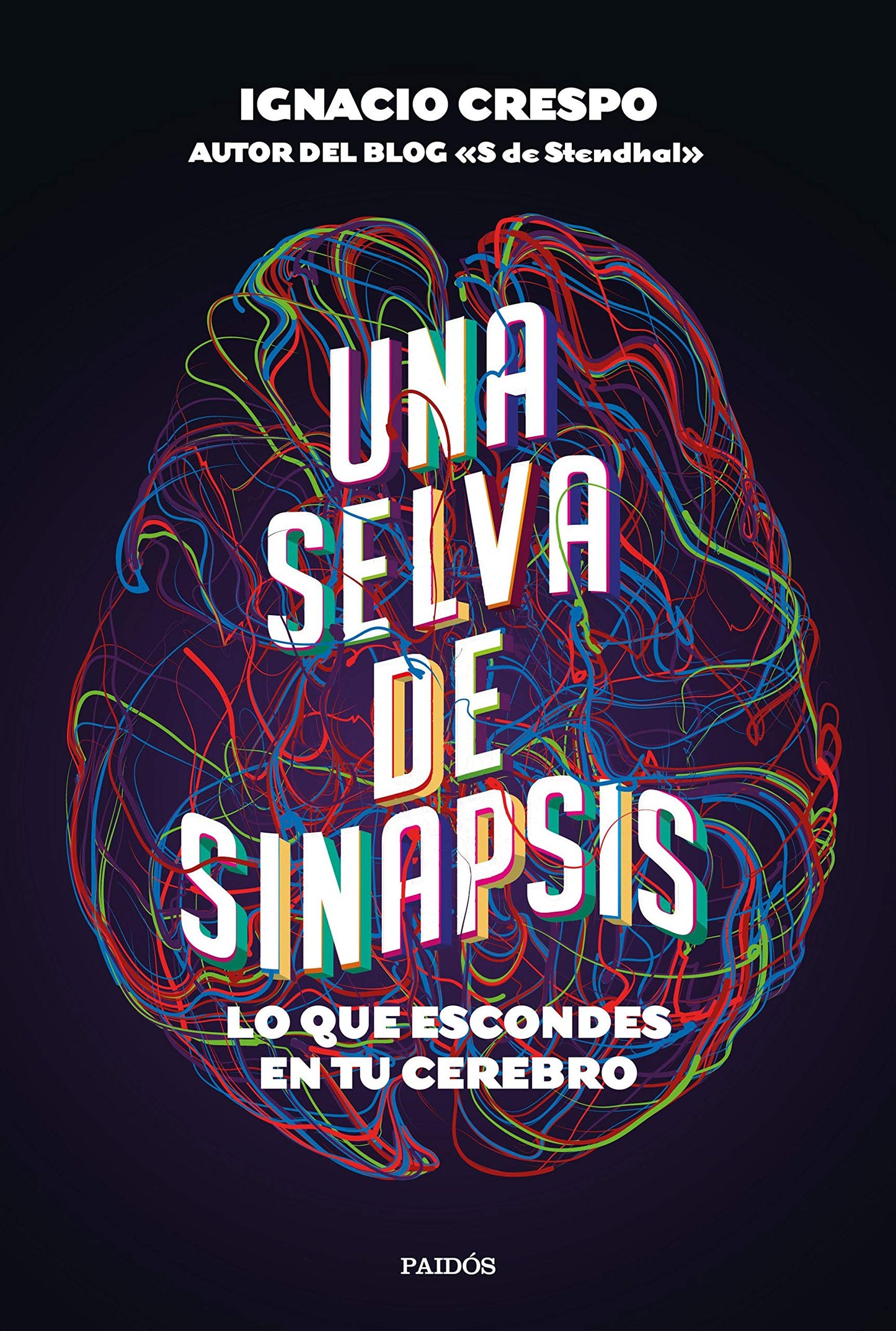 Libro: Una selva de sinapsis: Lo que escondes en tu cerebro