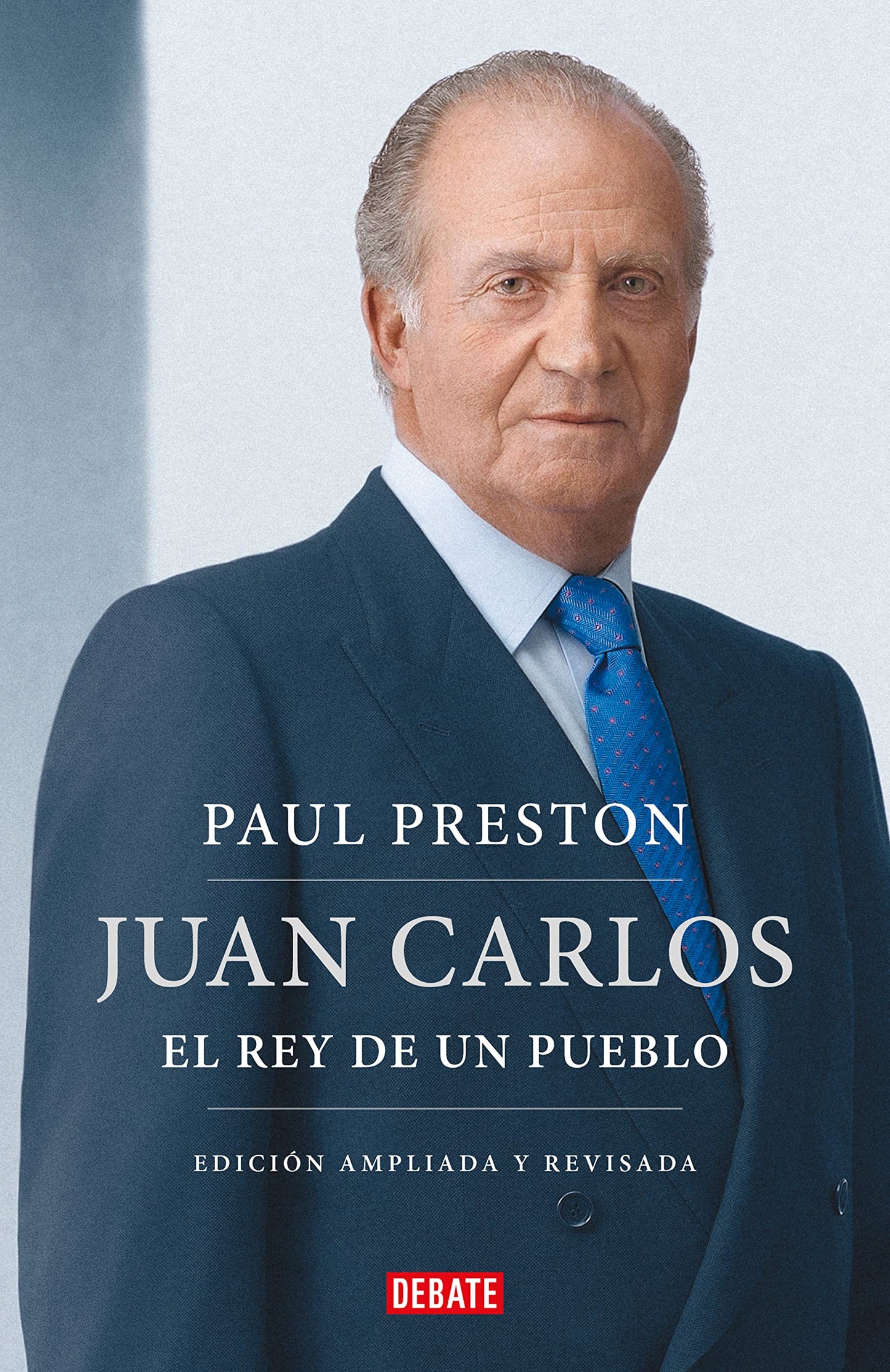 Libro: Juan Carlos I (edición actualizada). El rey de un pueblo / Juan Carlos I (updated edition). The Peoples King (Spanish Edition)
