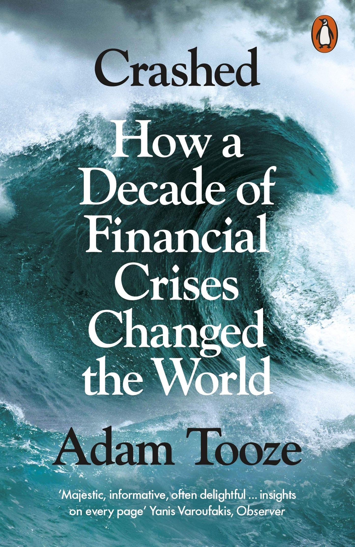 Libro: Crashed: How a Decade of Financial Crises Changed the World