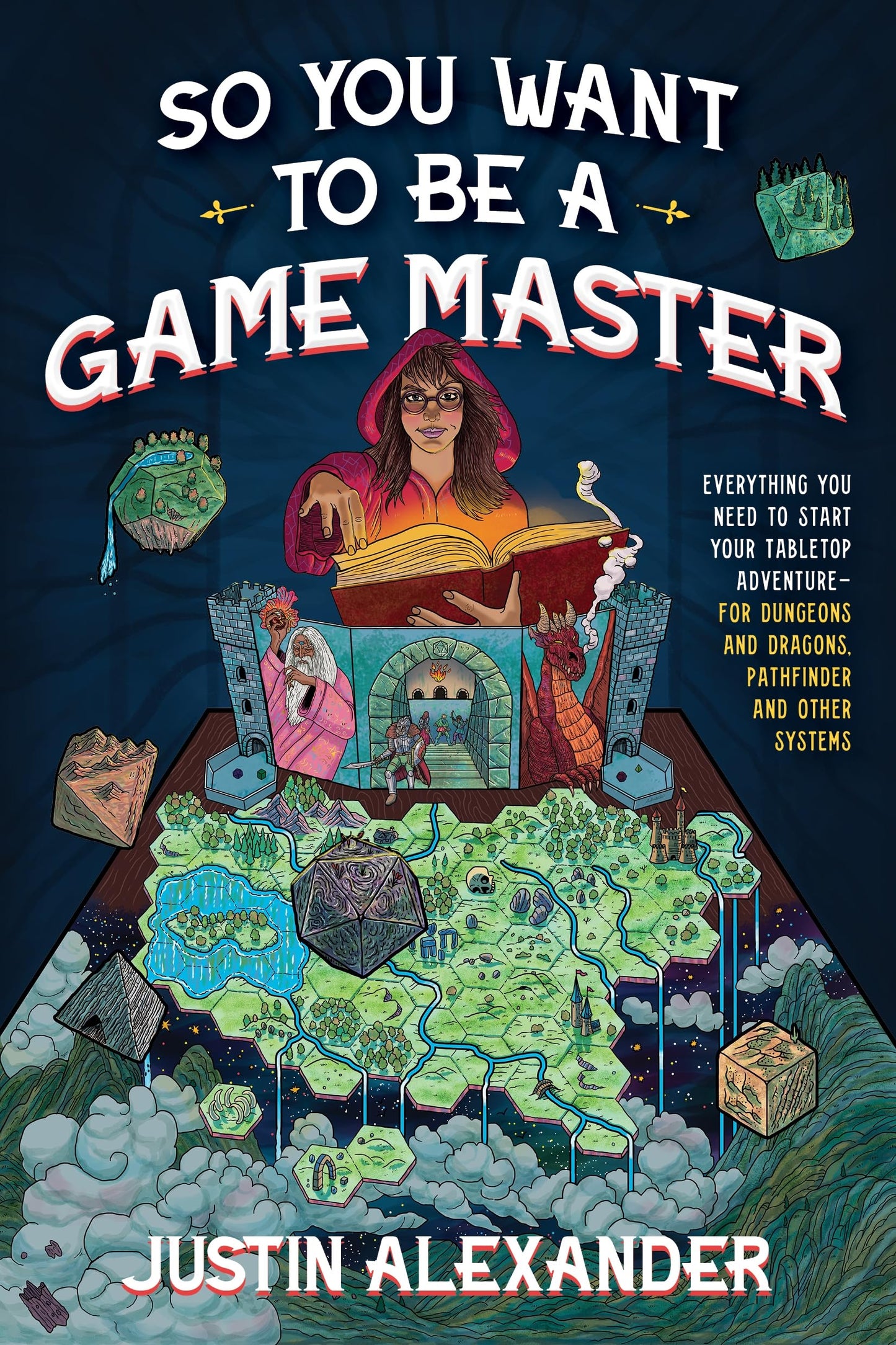 Libro: So You Want To Be A Game Master: Everything You Need to Start Your Tabletop Adventure for Dungeons and Dragons, Pathfinder, and Other Systems